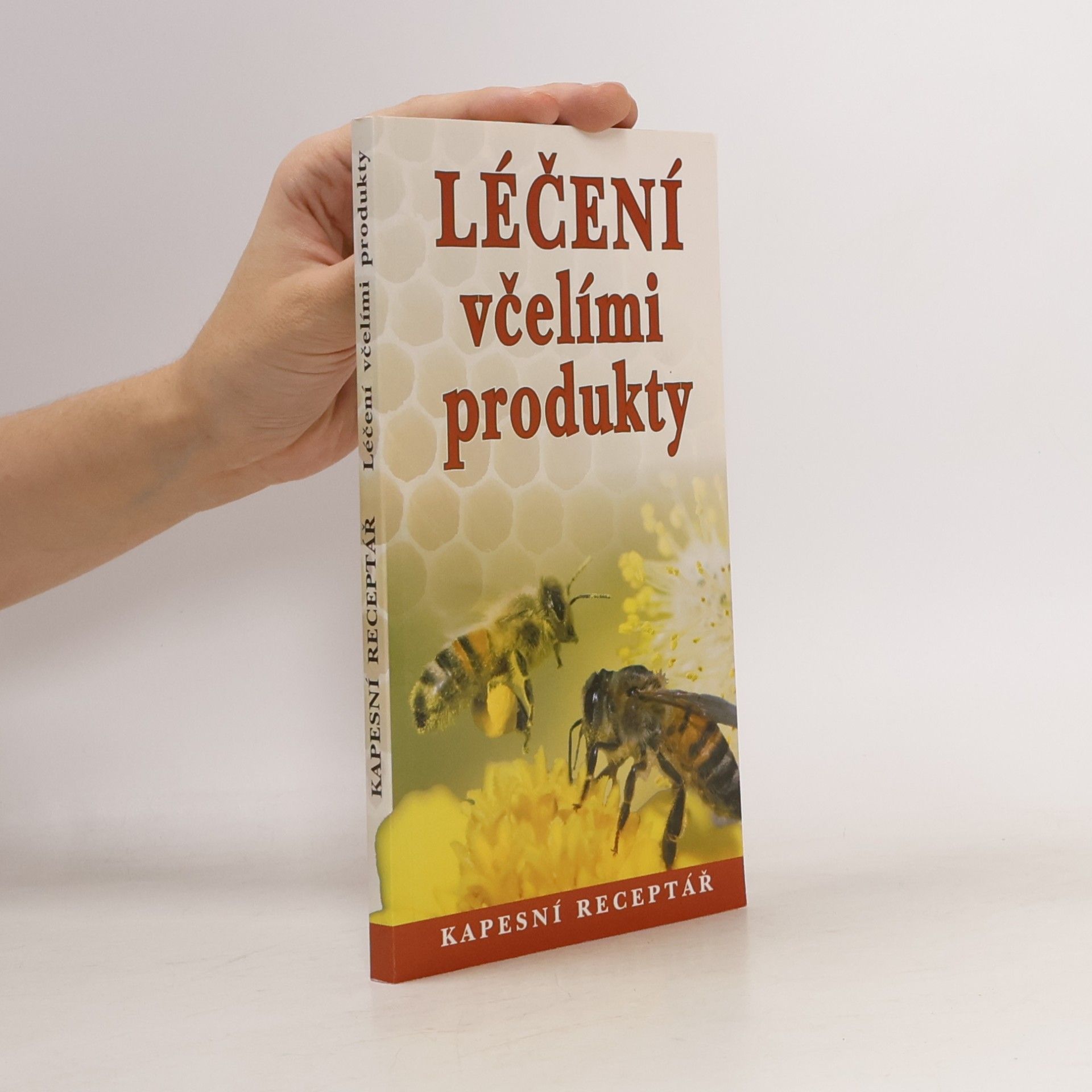 Léčení včelími produkty :kapesní receptář