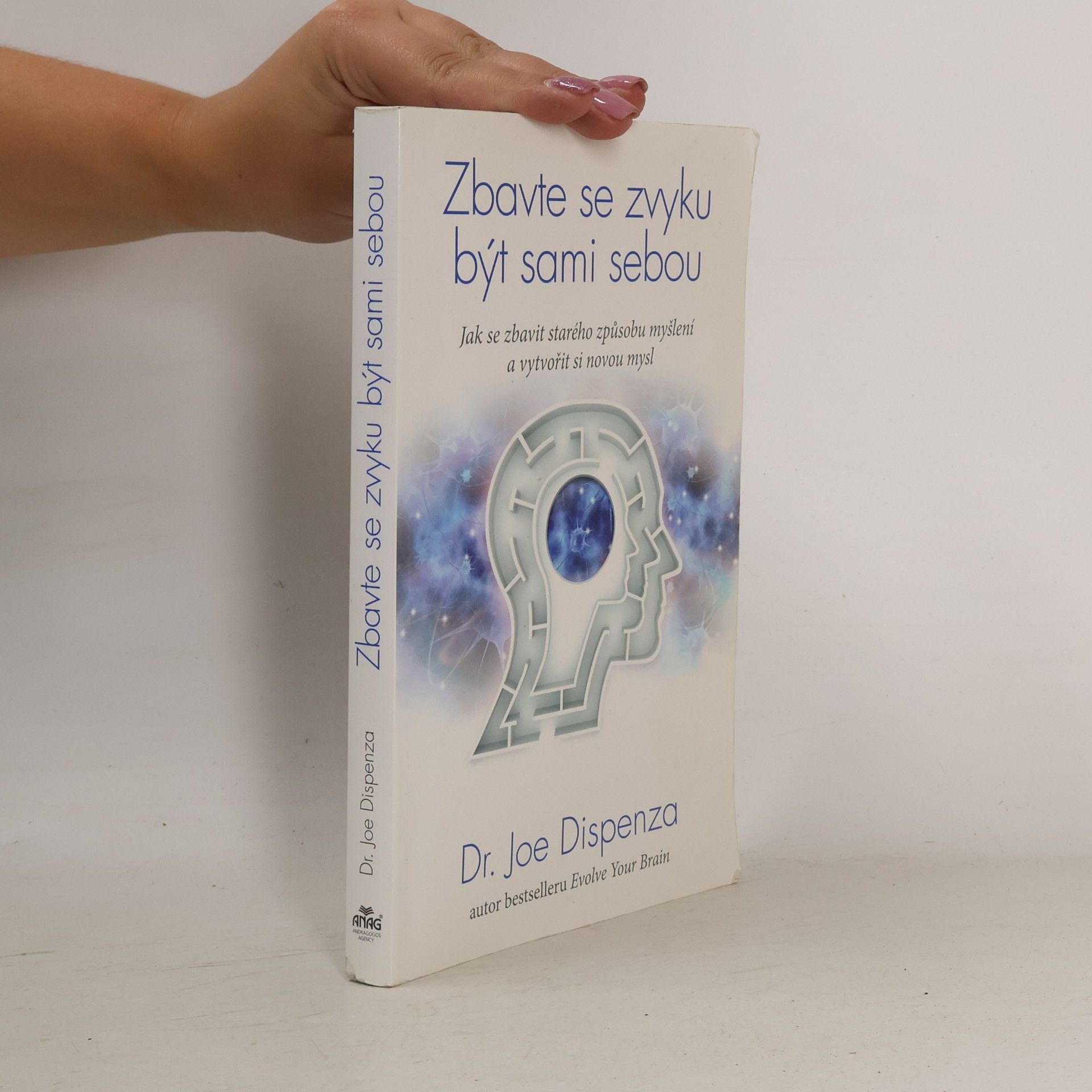Joe Dispenza Zbavte se zvyku být sami sebou