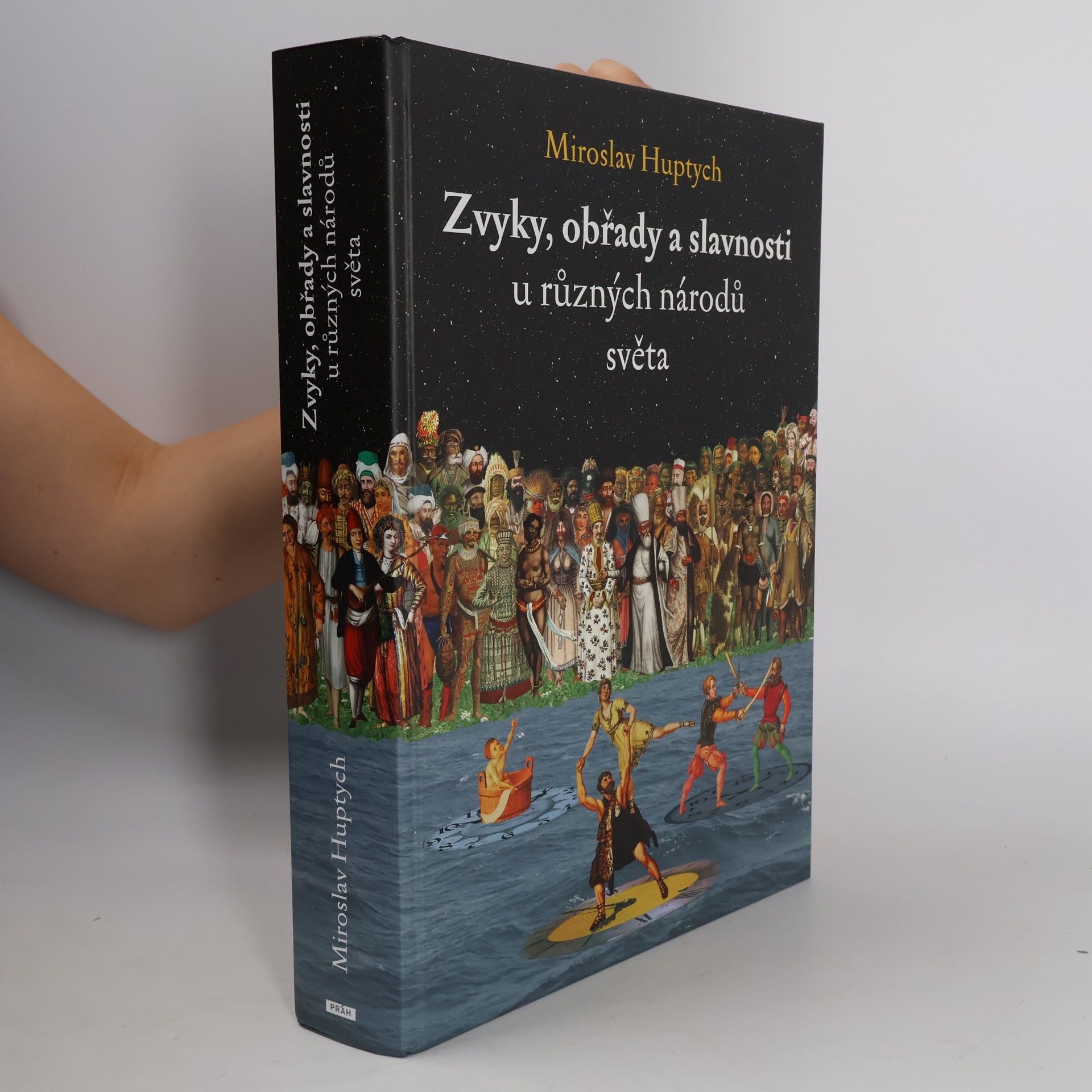 Miroslav Huptych Zvyky, obřady a slavnosti u různých národů světa