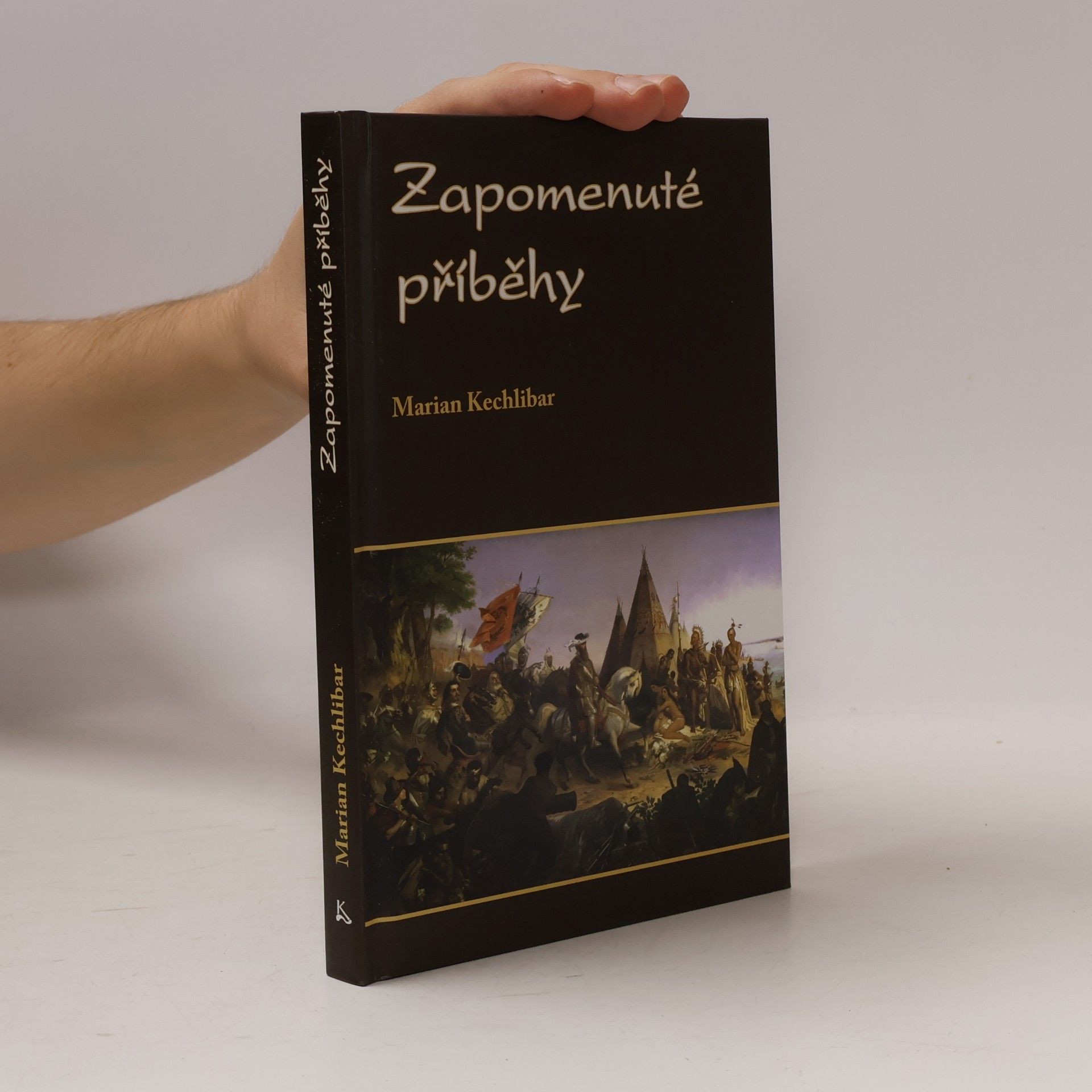Marian Kechlibar Zapomenuté příběhy
