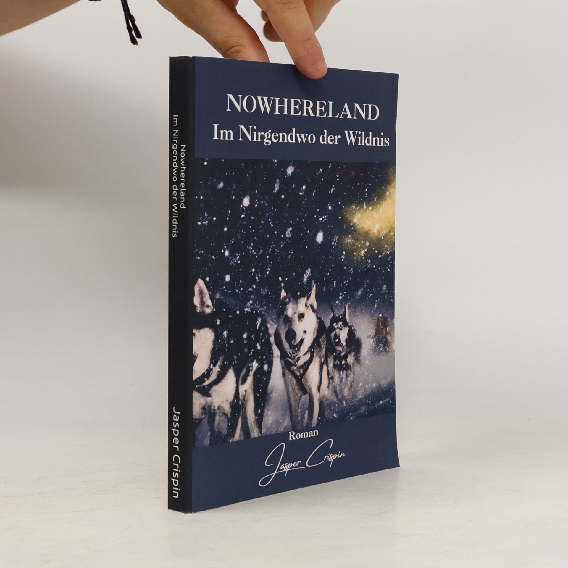 Jasper Crispin Nowhereland - Im Nirgendwo der Wildnis