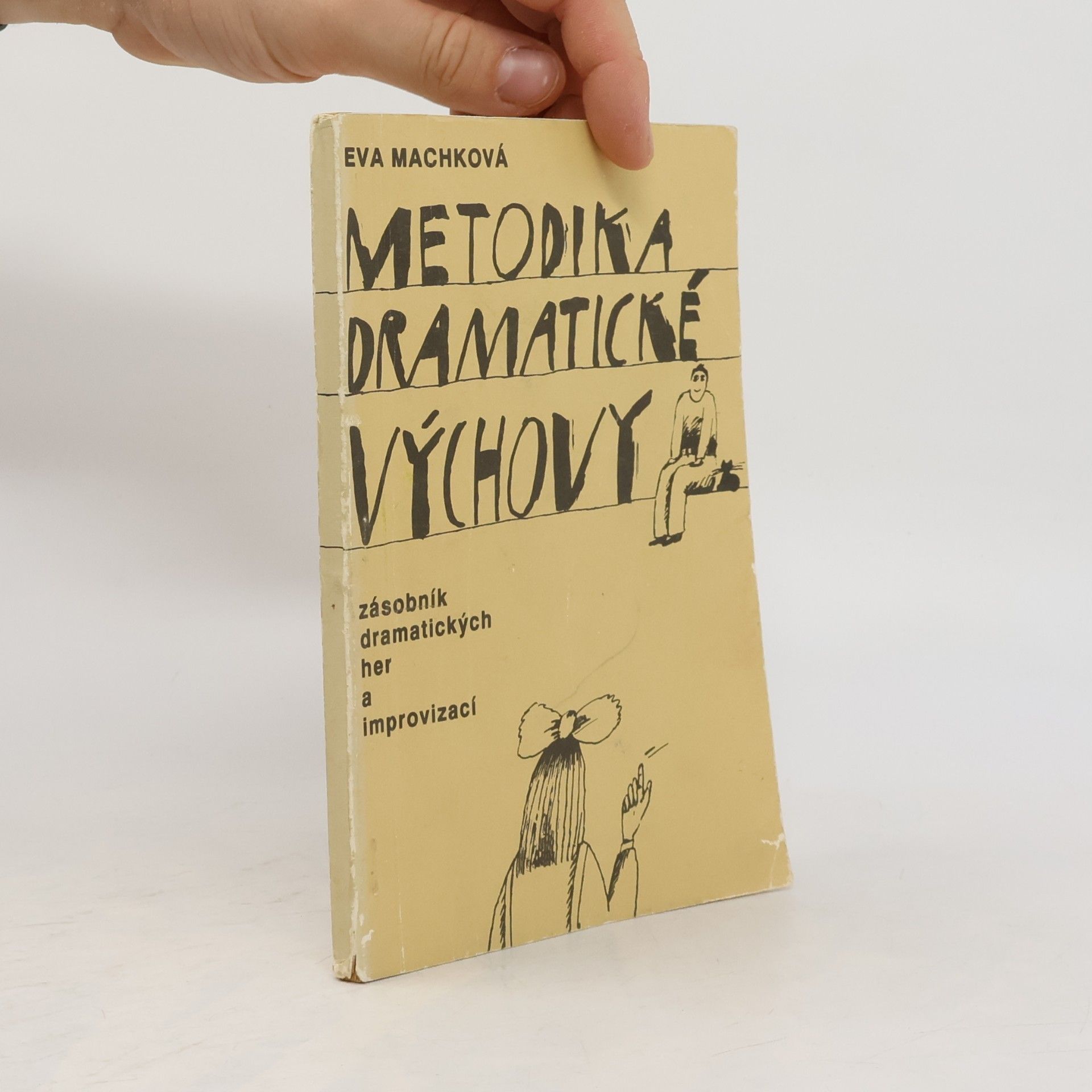Eva Machková Metodika dramatické výchovy