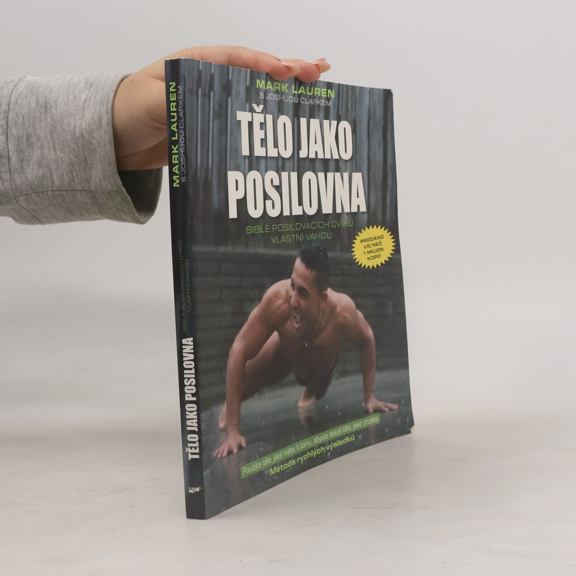 Mark Lauren Tělo jako posilovna. Bible posilovacích cviků vlastní vahou