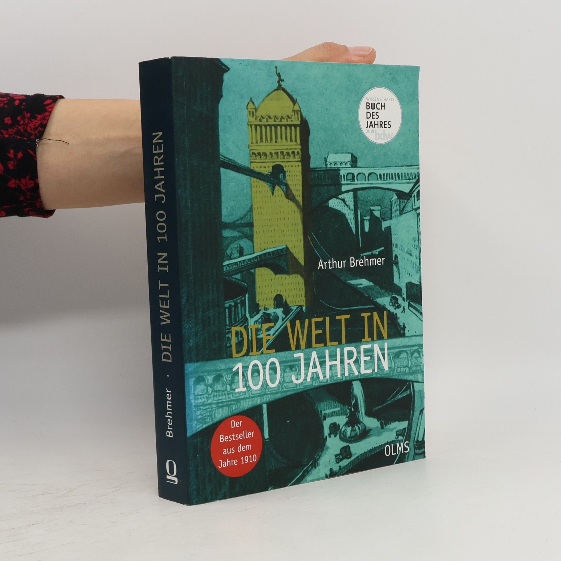 Arthur Brehmer Die Welt in 100 Jahren