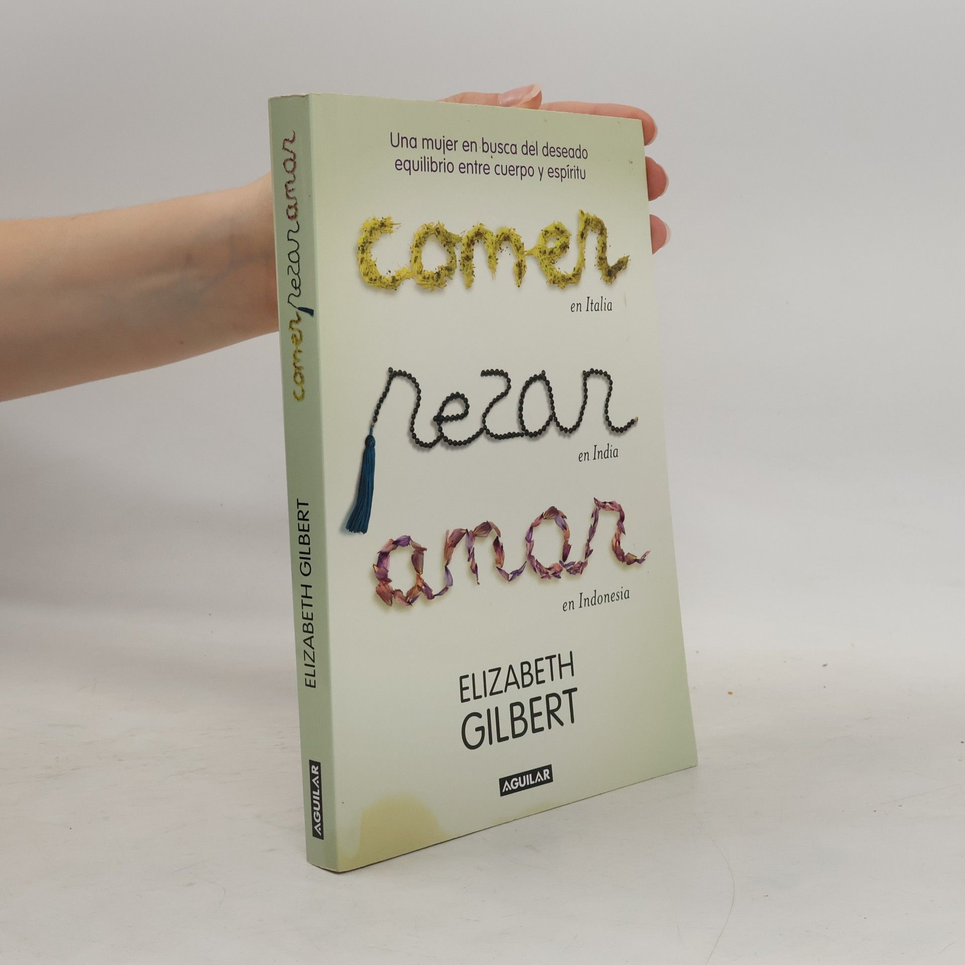 Elizabeth Gilbert Comer, rezar, amar