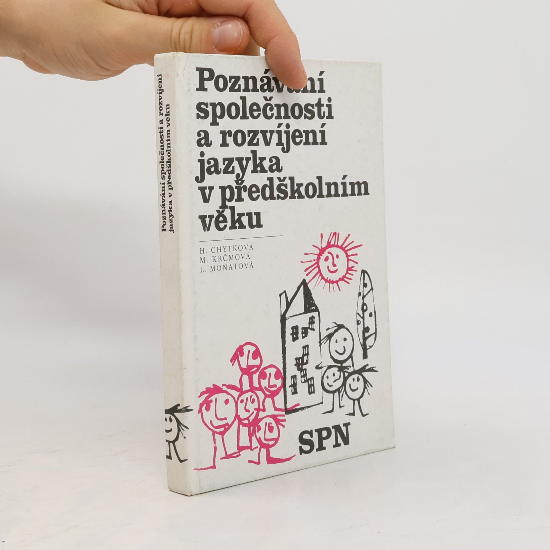 Helena Chytková Poznávání společnosti a rozvíjení jazyka v předškolním věku