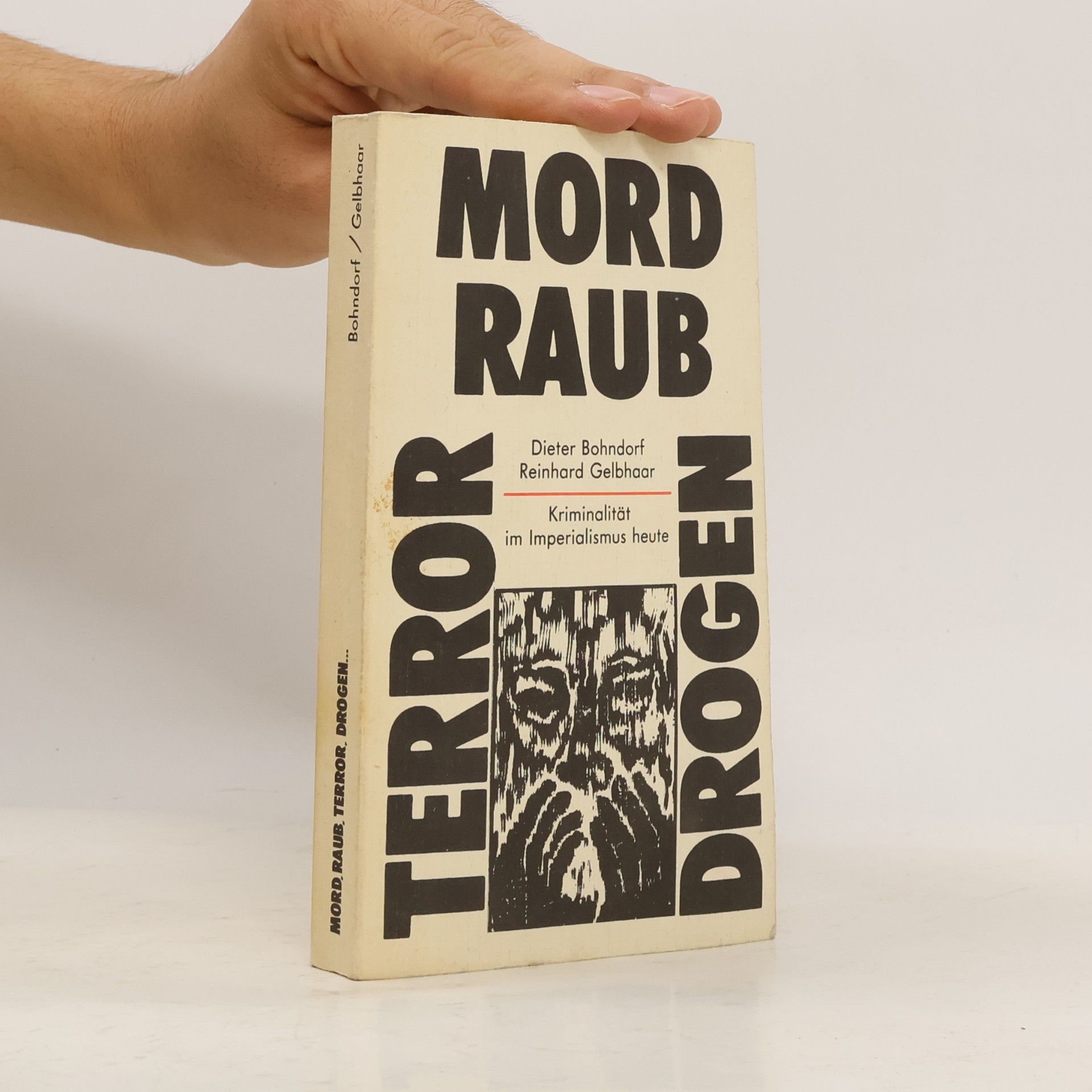 Dieter Bohndorf Mord, Raub, Terror, Drogen ...