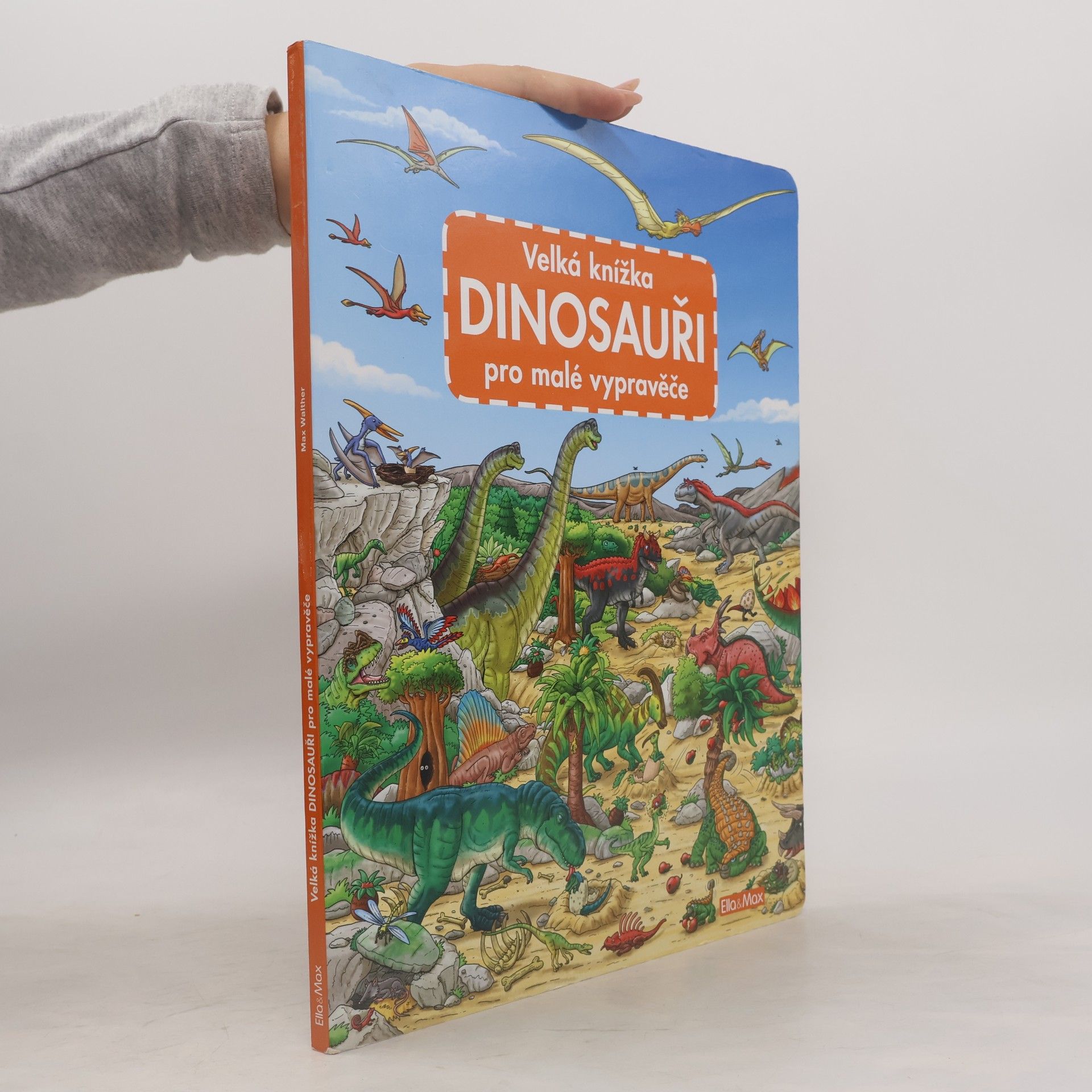Max Walther Dinosauři - Velká knížka pro malé vypravěče