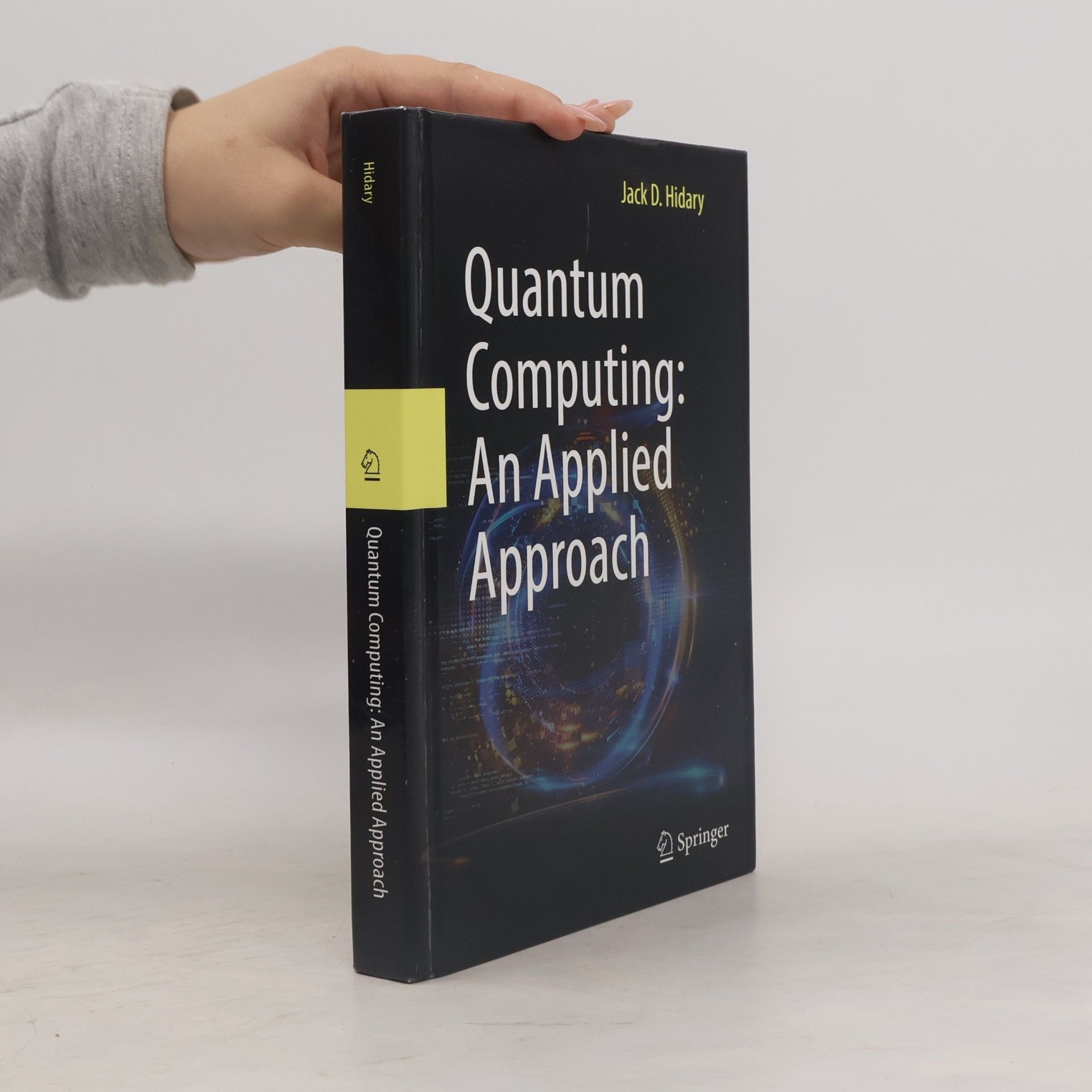 Jack D. Hidary Quantum Computing: An Applied Approach