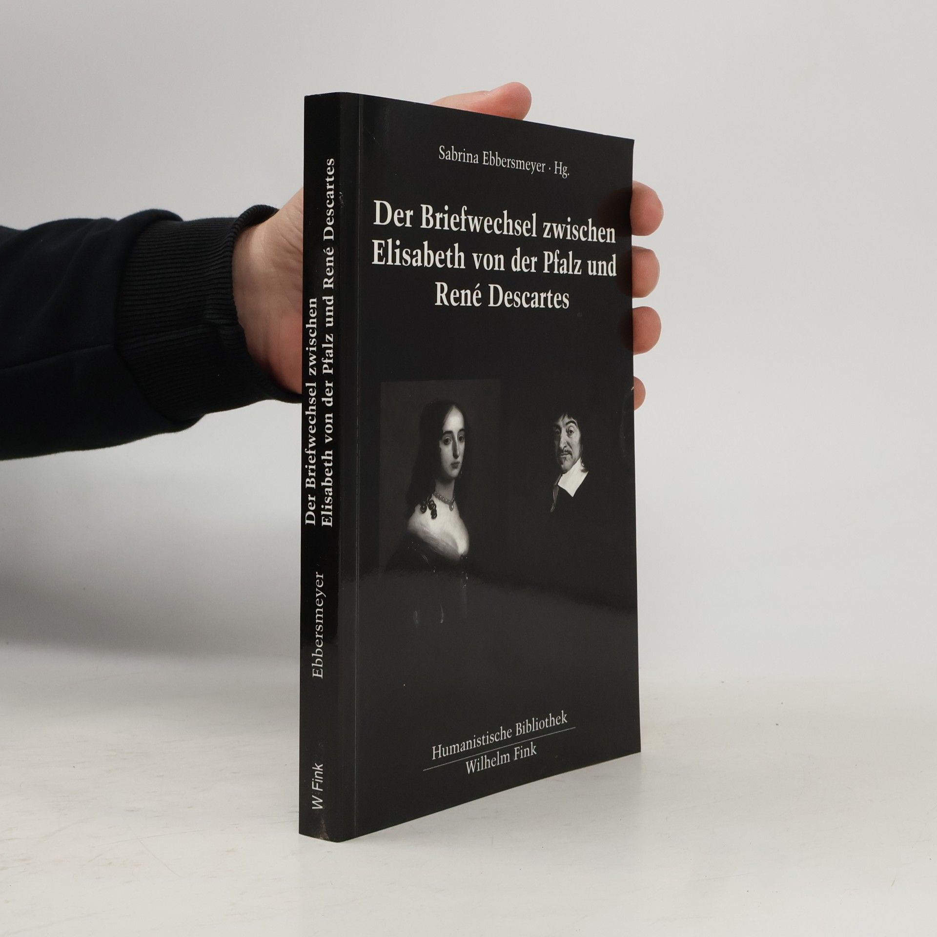 Sabrina Ebbersmeyer Der Briefwechsel zwischen Elisabeth von der Pfalz und René Descartes