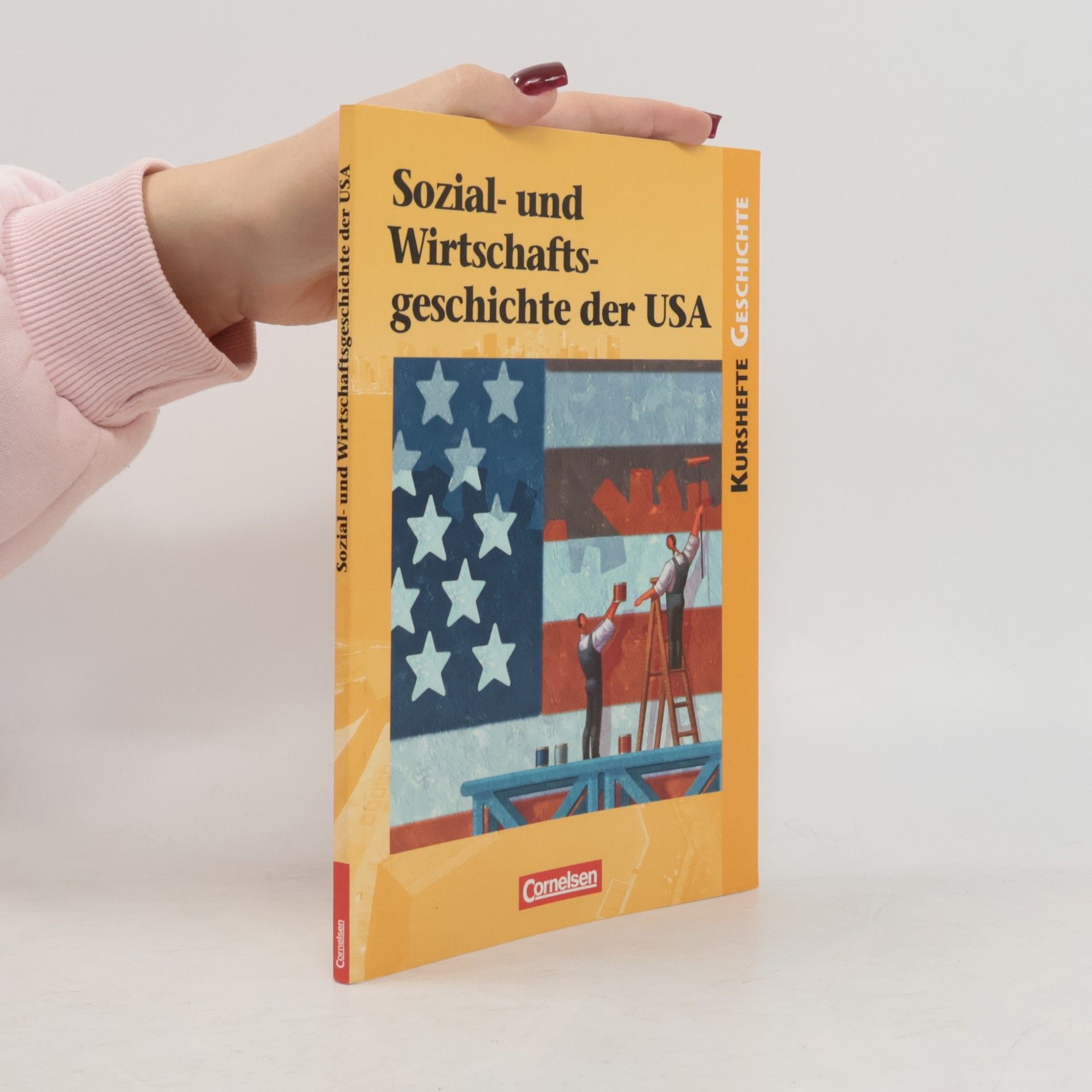 Wolfgang Jäger Kursheft Geschichte. Sozial- und Wirtschaftsgeschichte der USA. Schülerbuch