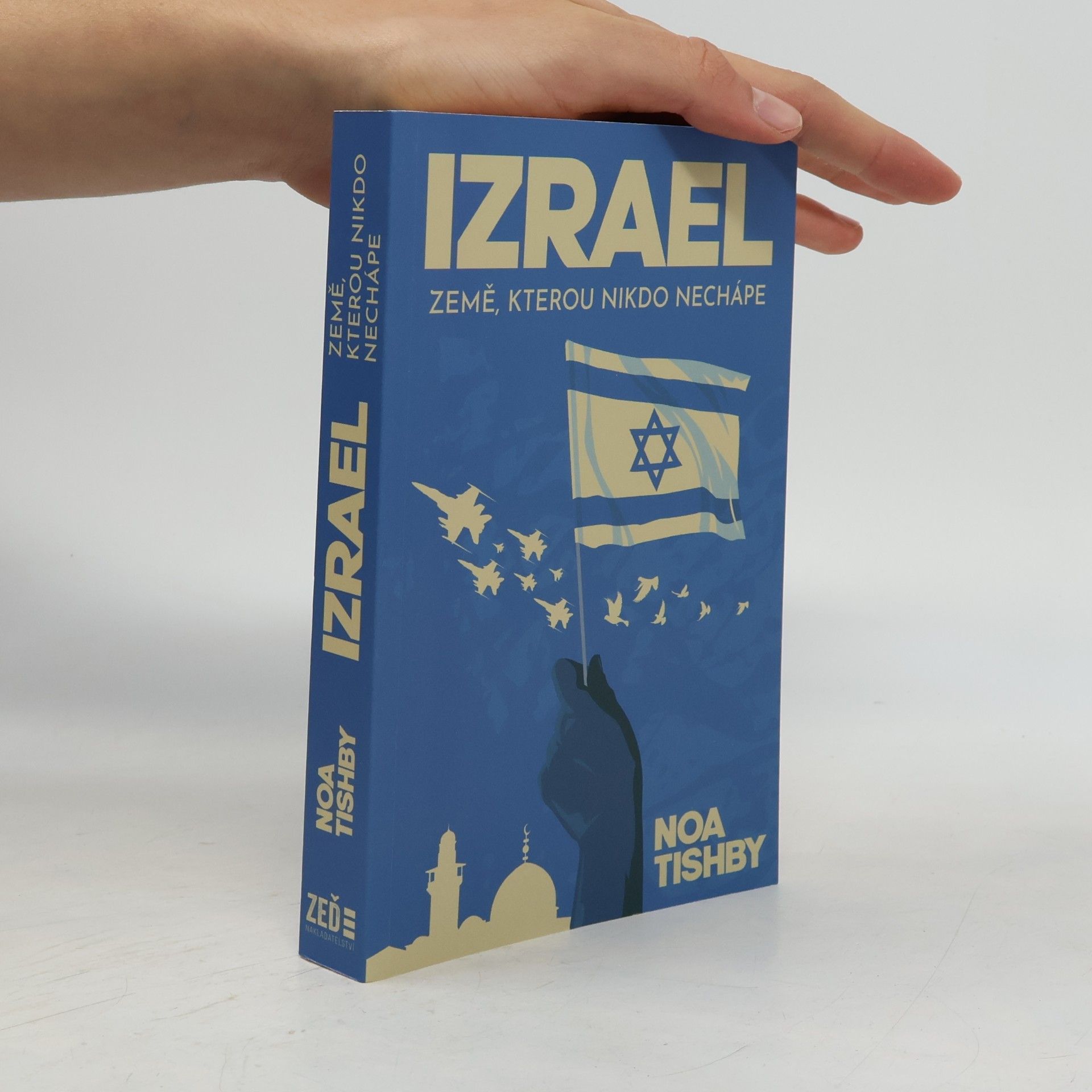 Noa Tishby Izrael : země, kterou nikdo nechápe