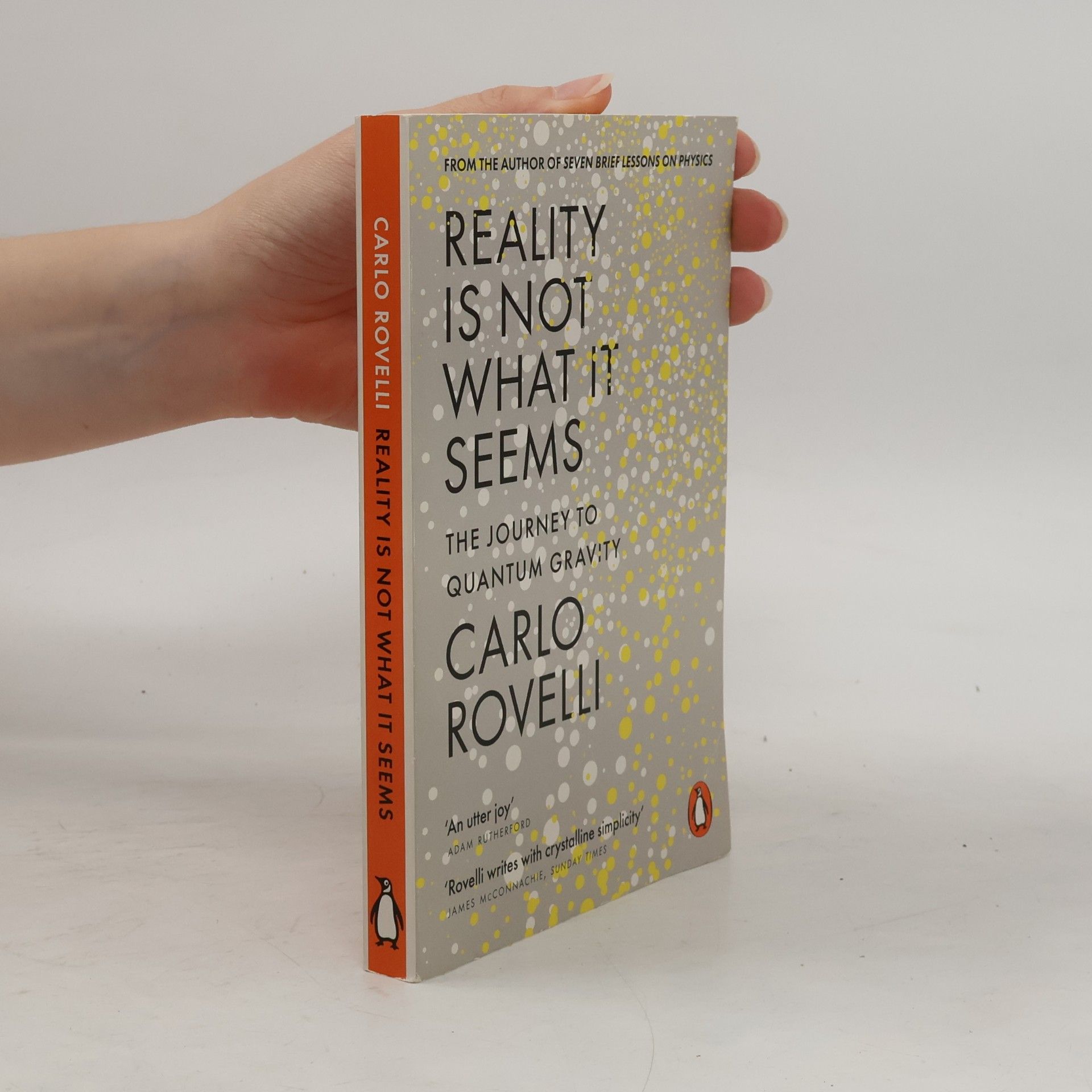 Carlo Rovelli Reality is not what it seems (the journey to quantum gravity)