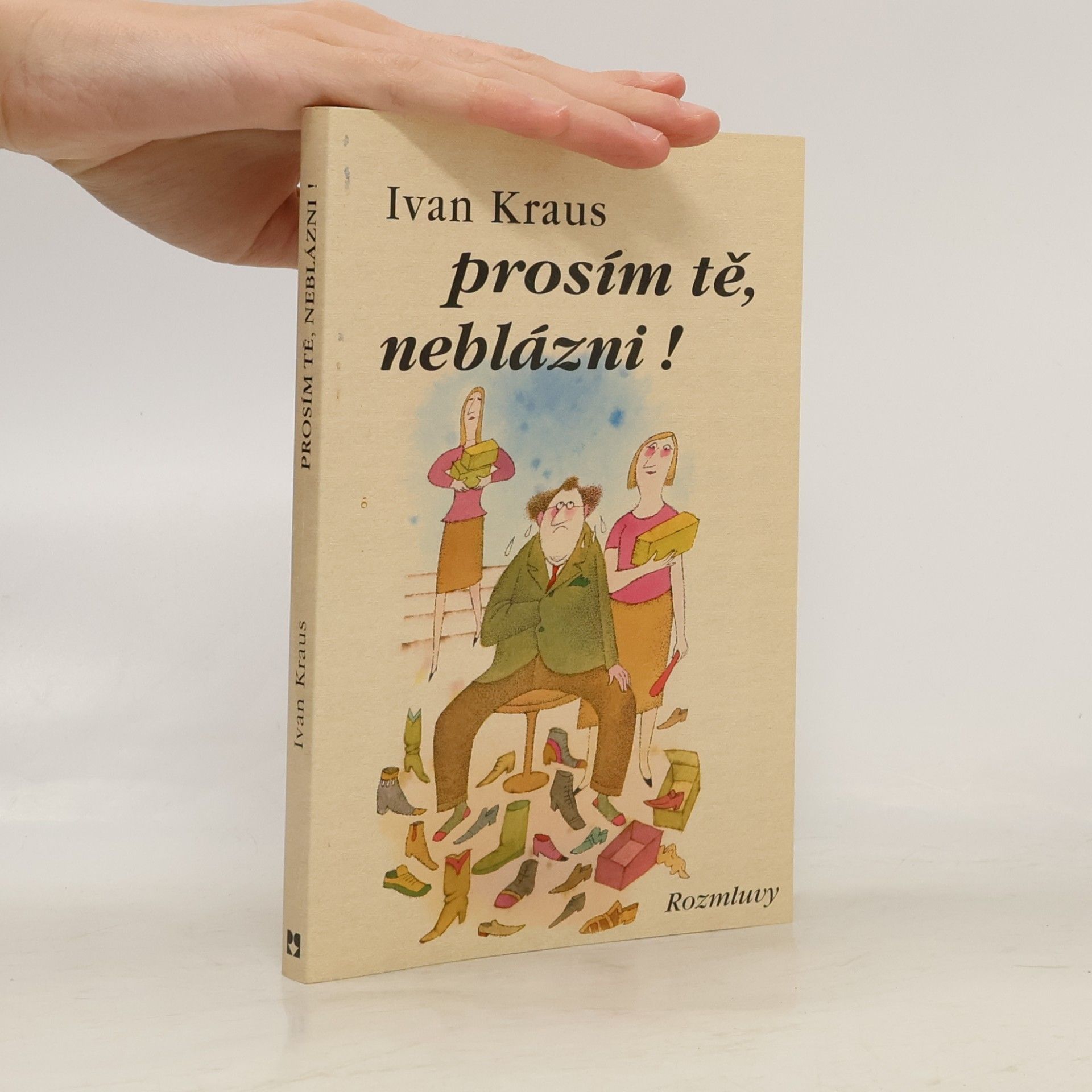 Prosím tě, neblázni!