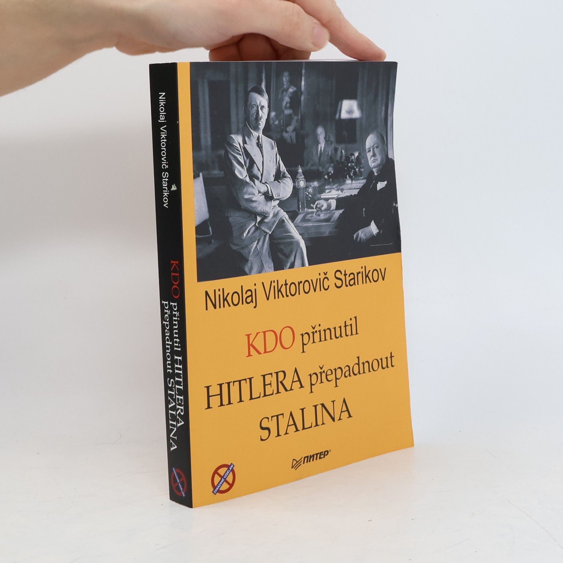 Nikolai Wiktorowitsch Starikow Kdo přinutil Hitlera přepadnout Stalina