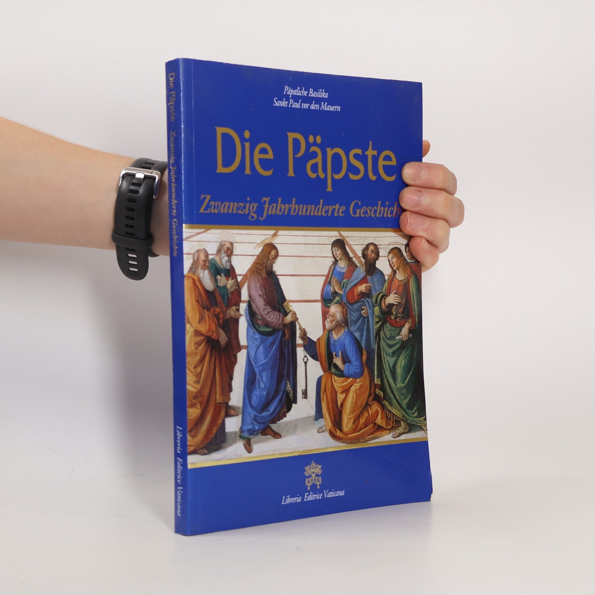 Various authors Die Päpste. Zwanzig Jahrhunderte Geschichte
