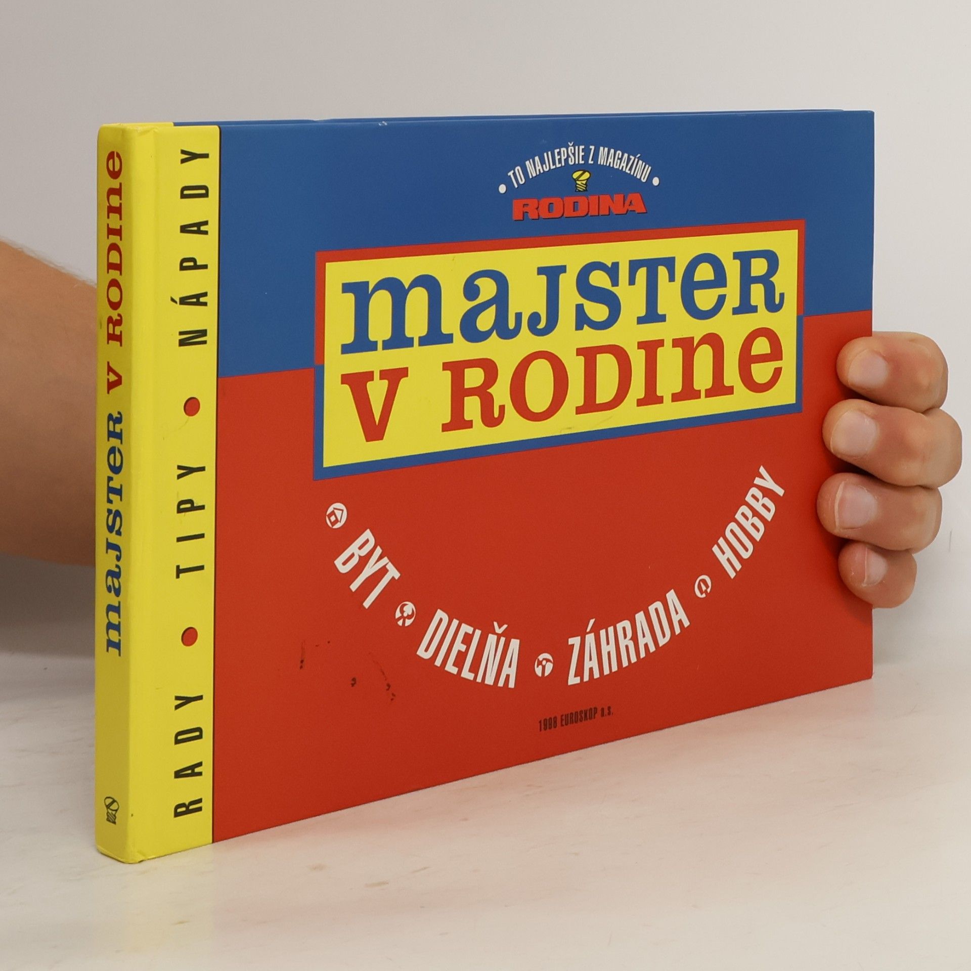 Ľubomír Šimna Majster v rodine - Byt, Dielňa, Zahrada, Hobby