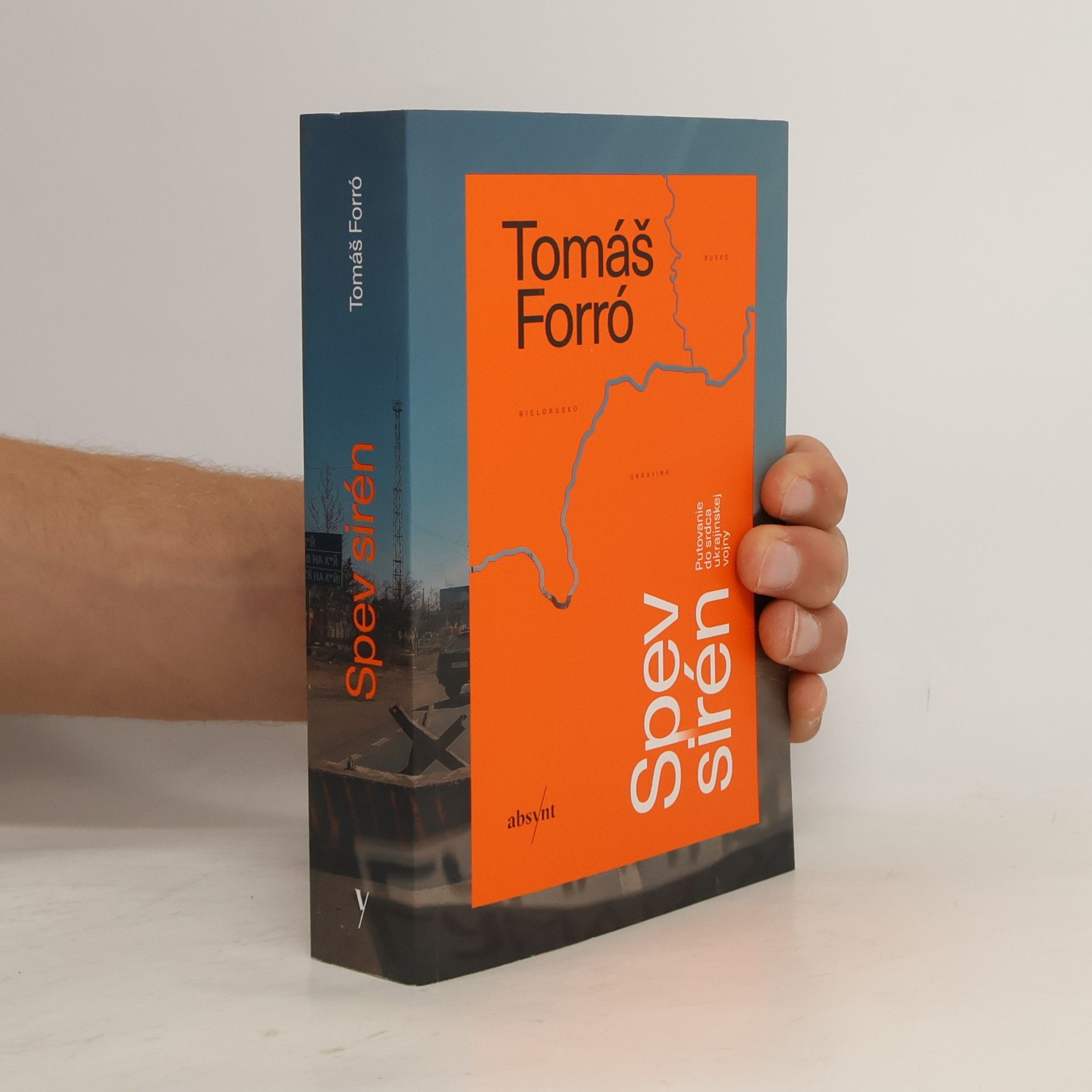 Tomáš Forró Spev sirén. Putovanie do srdca ukrajinskej vojny