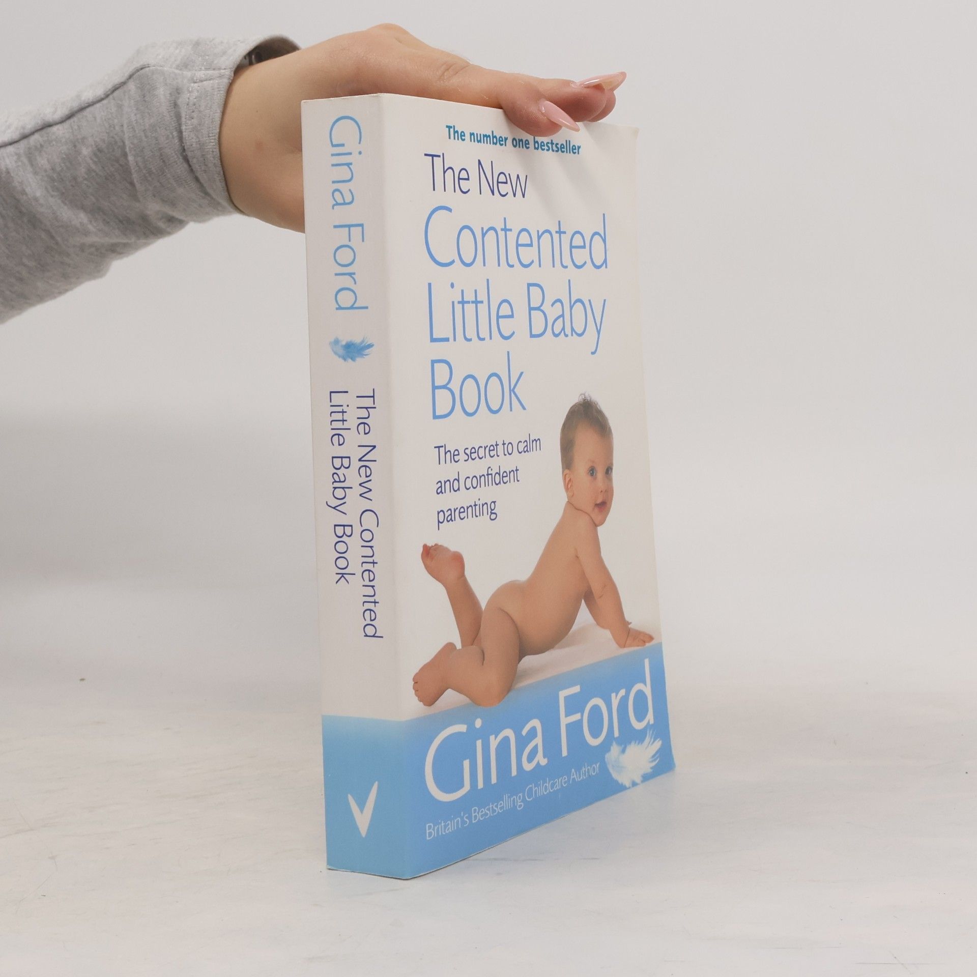 Gina Ford The new contented little baby book : the secret to calm and confident parenting