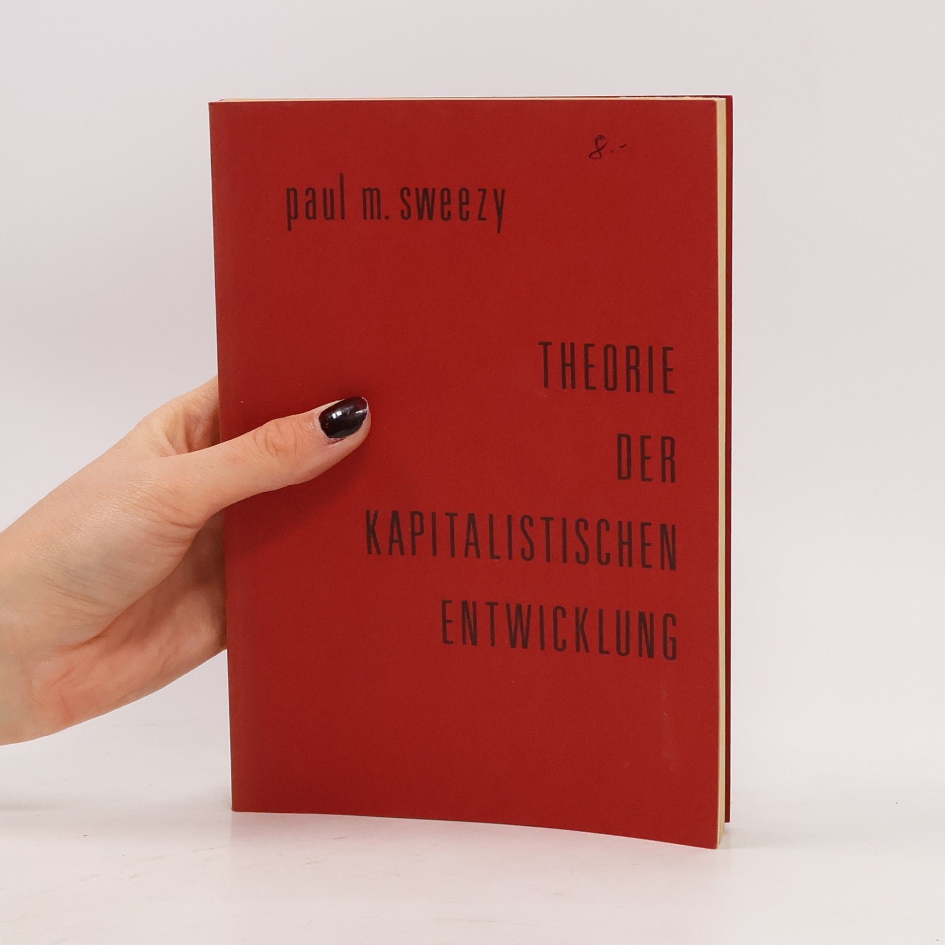 Paul M. Sweezy Theorie der Kapitalistischen Entwicklung
