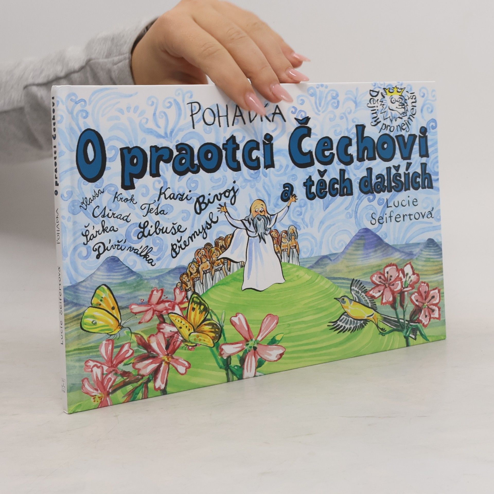 Lucie Seifertová Pohádka o praotci Čechovi a těch dalších