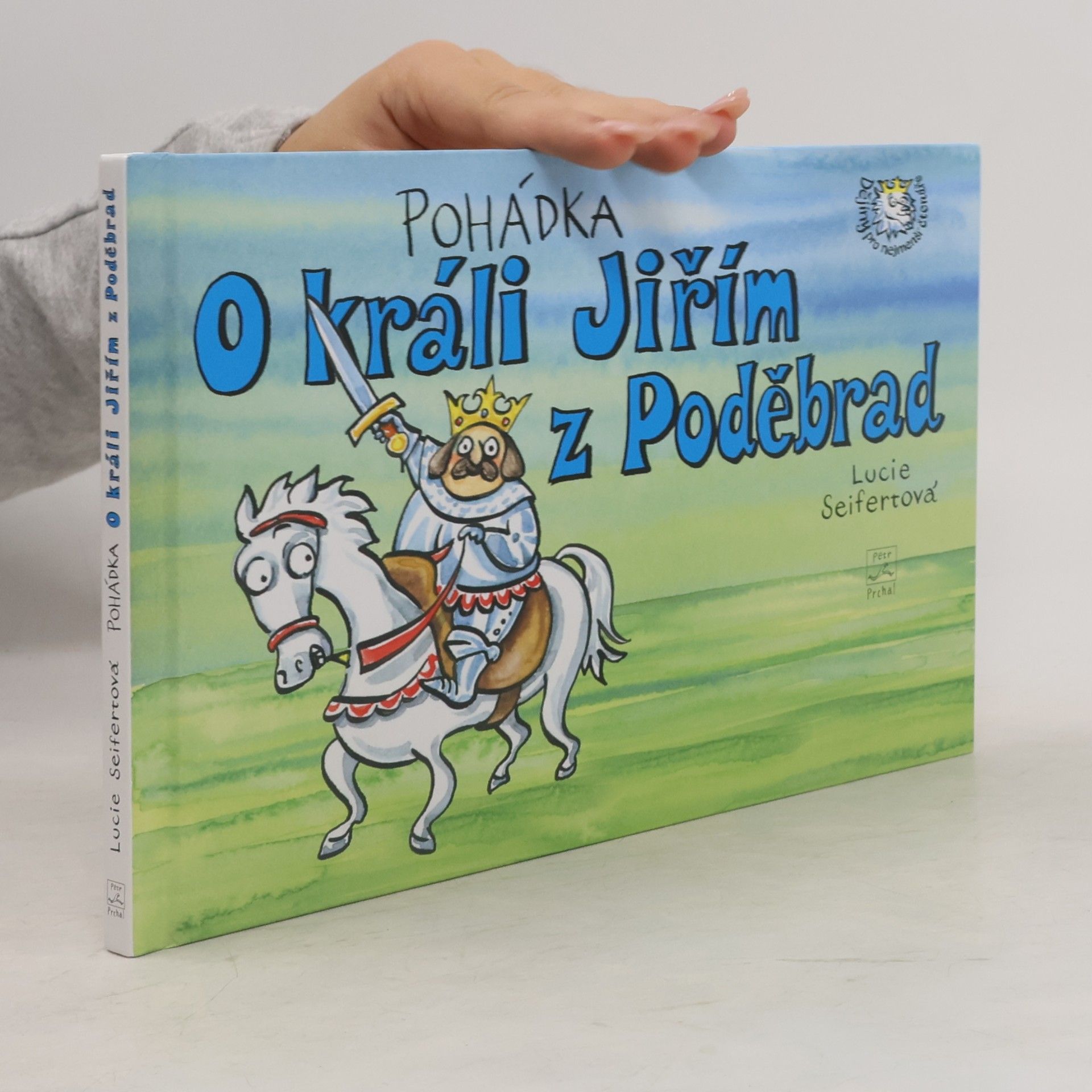 Lucie Seifertová Pohádka o králi Jiřím z Poděbrad
