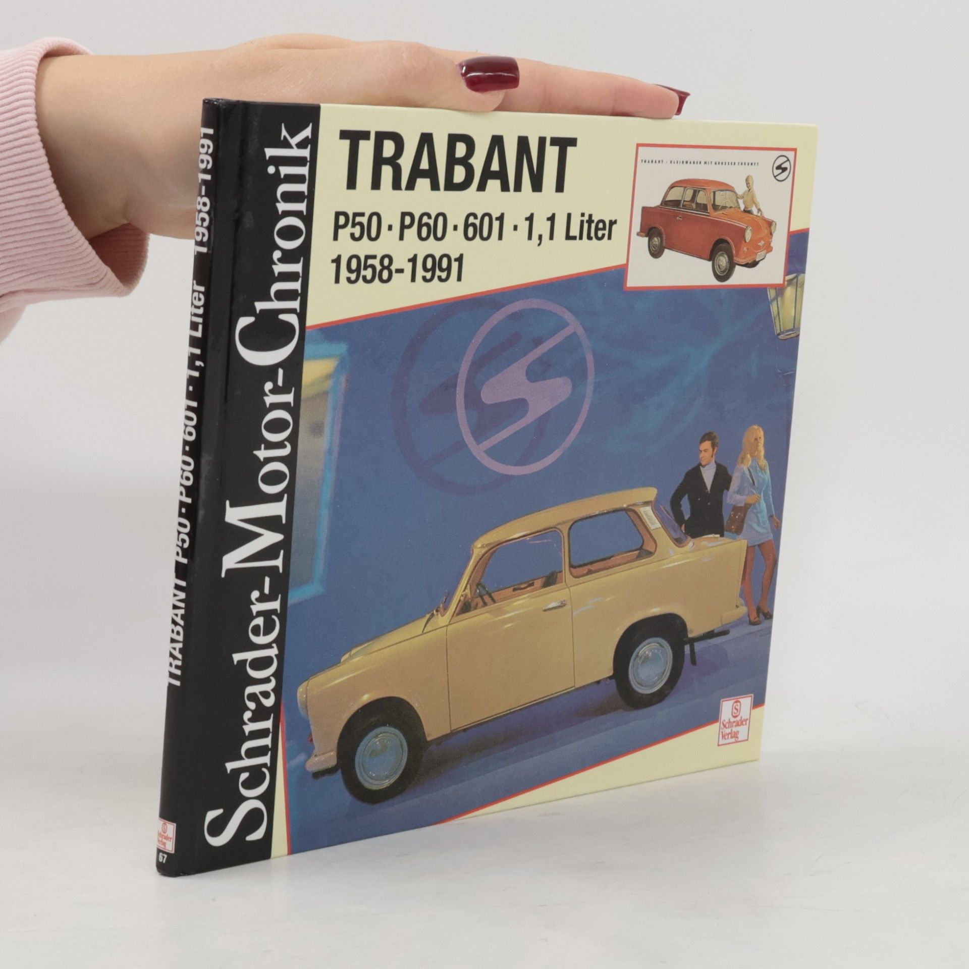 Jürgen Wolff Schrader-Motor-Chronik - 67: Trabant