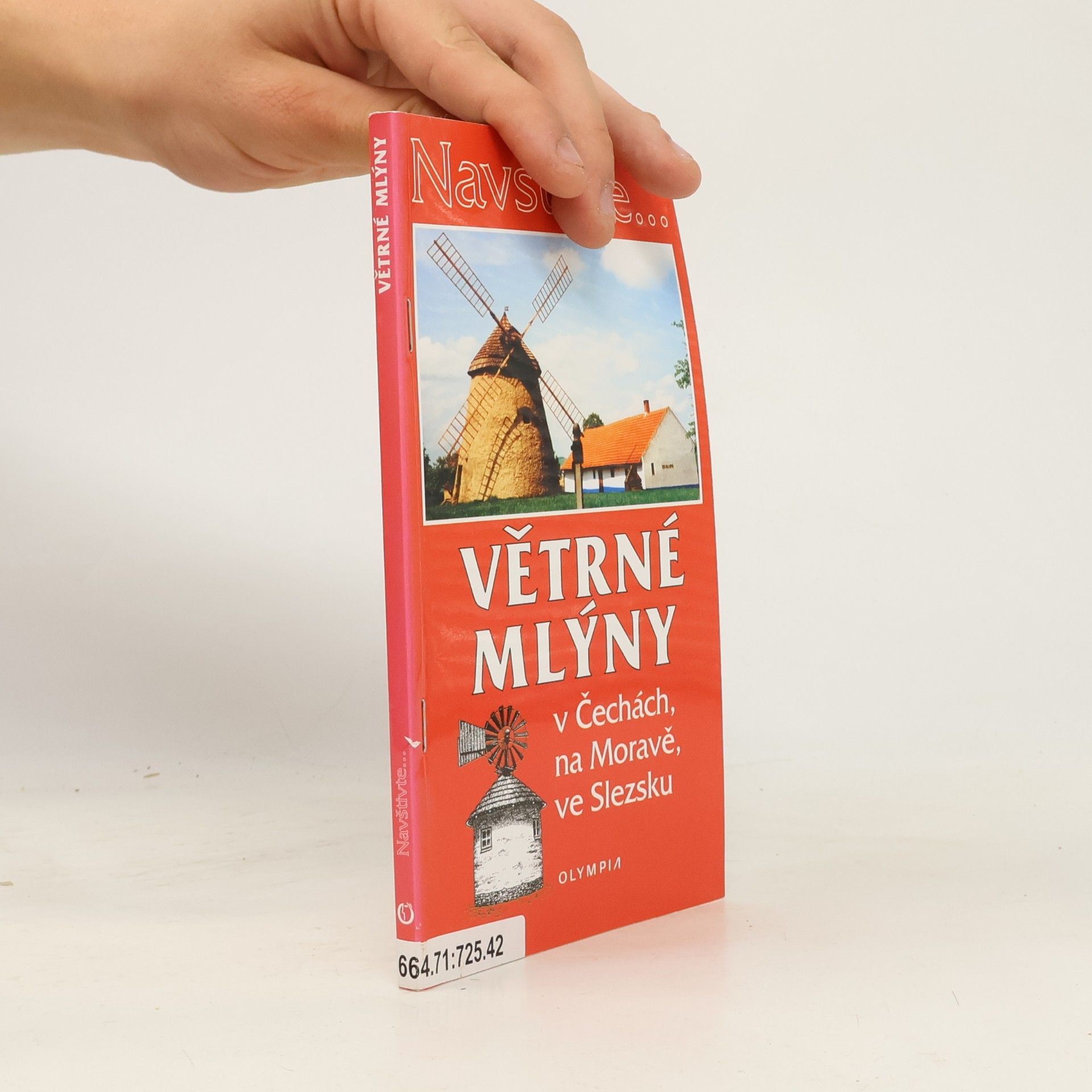 Iva Hoňková Větrné mlýny v Čechách, na Moravě, ve Slezsku