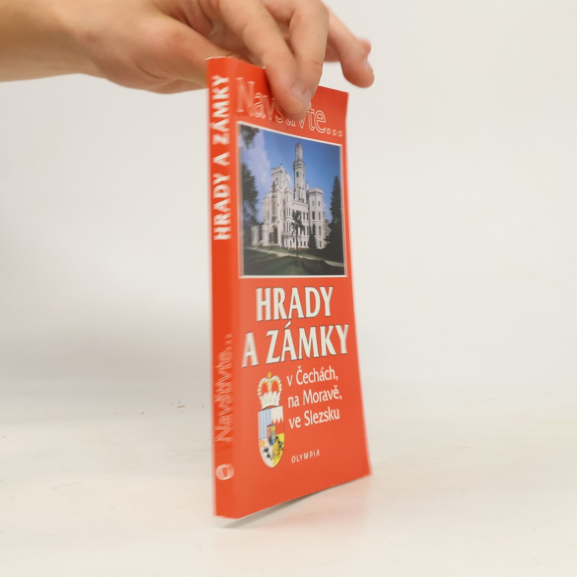 Soňa Scheinpflugová Navštivte... Hrady a zámky v Čechách, na Moravě, ve Slezsku
