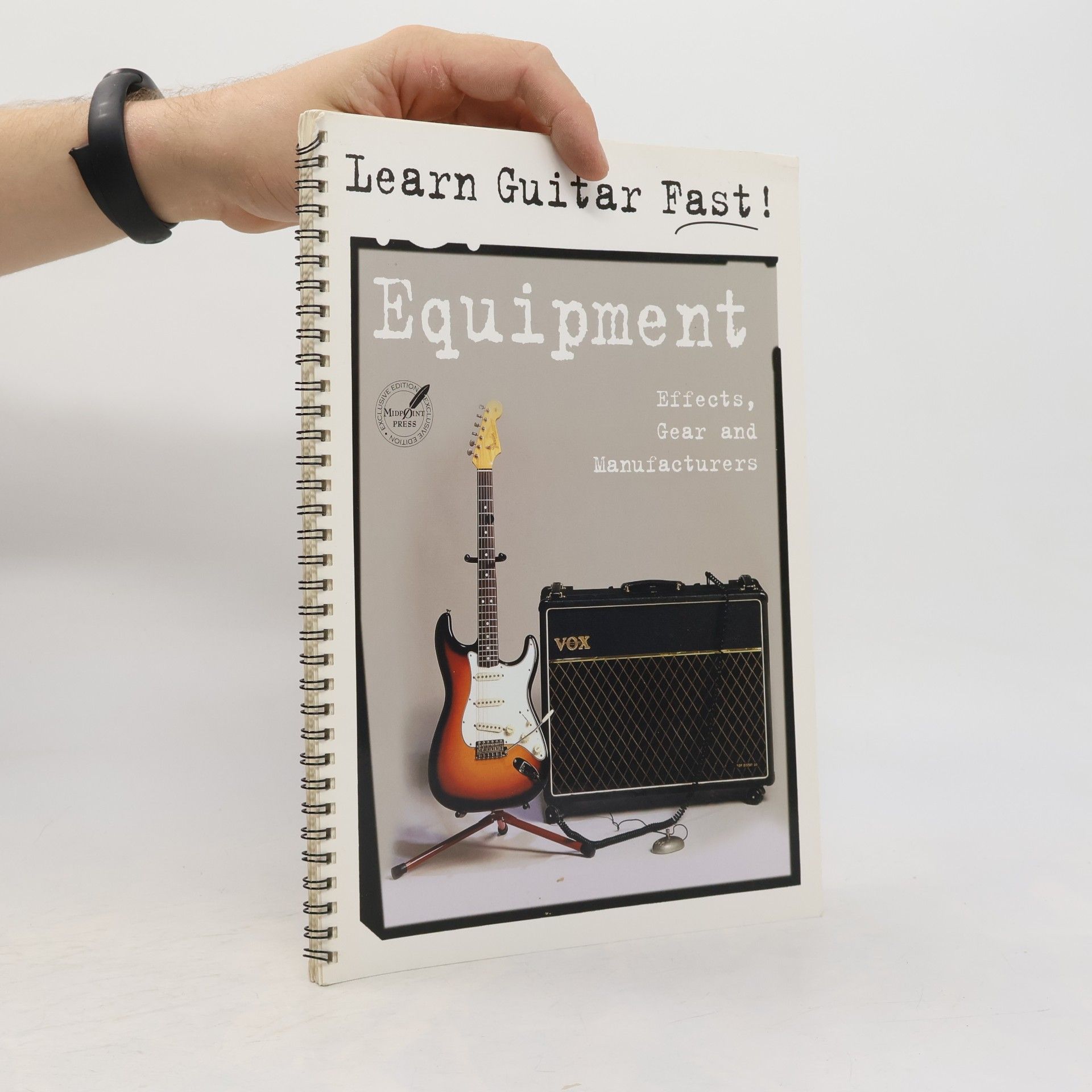 Auteurscollectief Learn Guitar Fast! Equipment, Effects, Gear & Manufacturers - Exclusive Edition