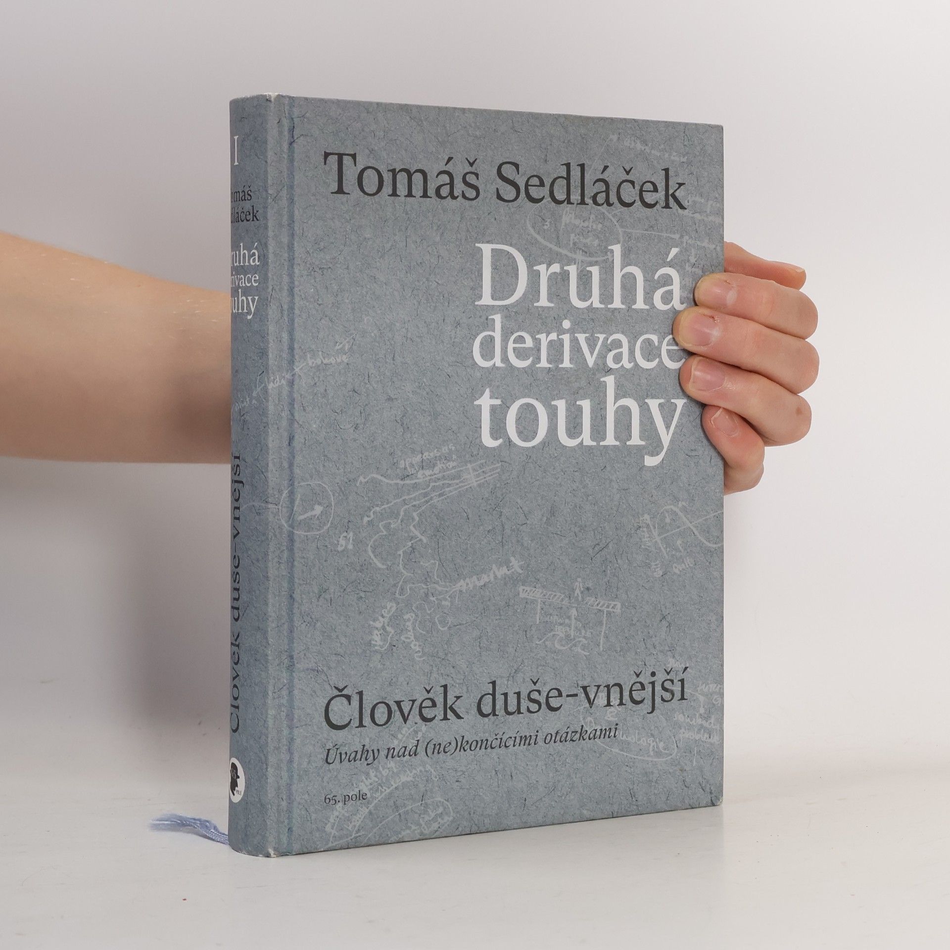Tomáš Sedláček Druhá derivace touhy. Člověk duše-vnější