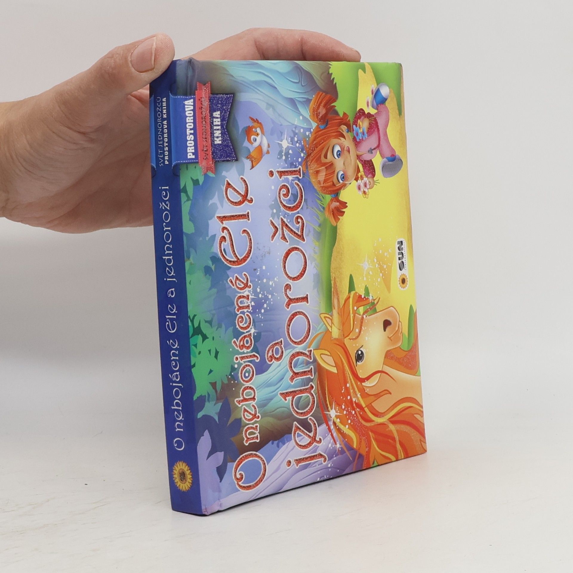 Nakladatelství SUN s.r.o O nebojácné Ele a jednorožci - Prostorová kniha