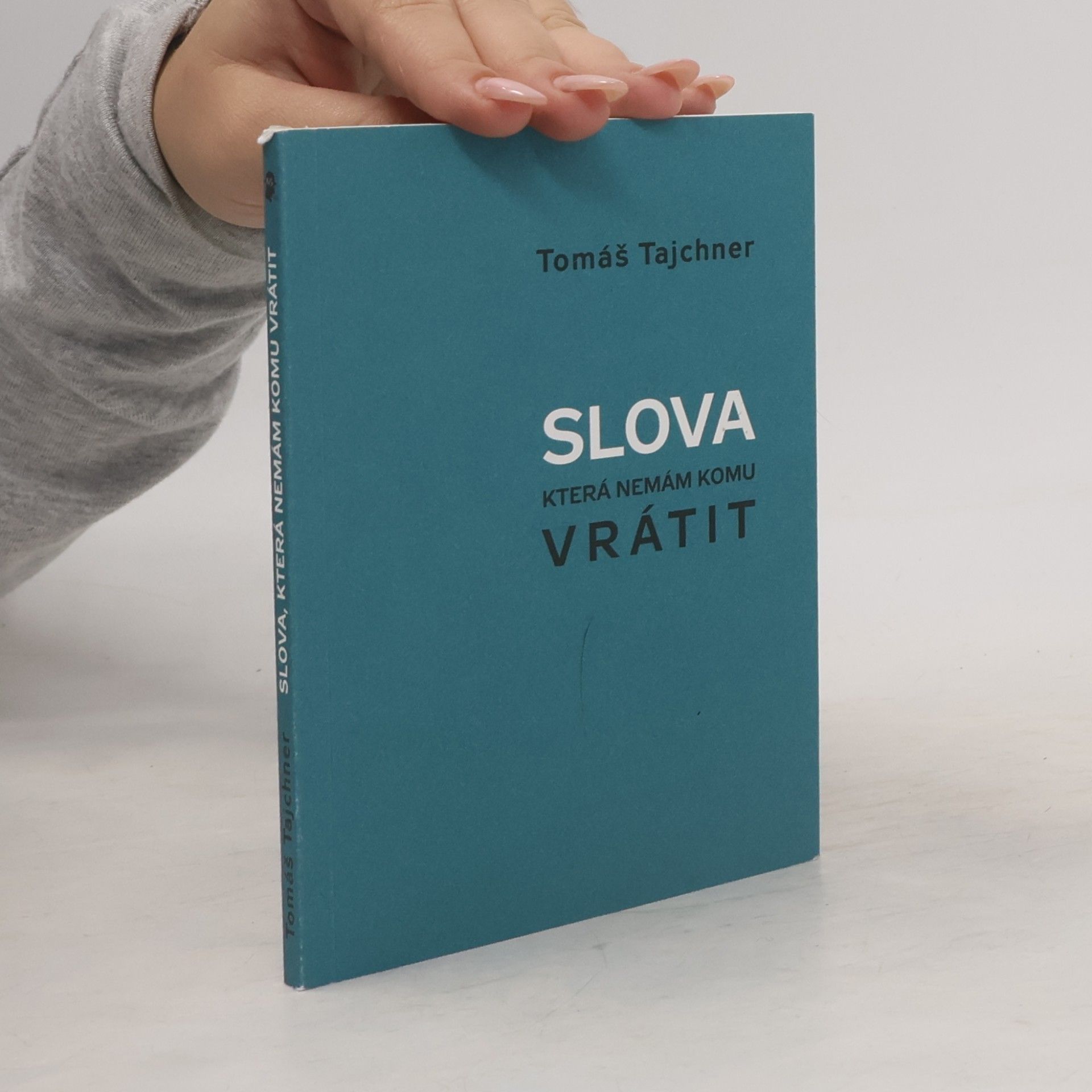 Tomáš Tajchner Slova, která nemám komu vrátit