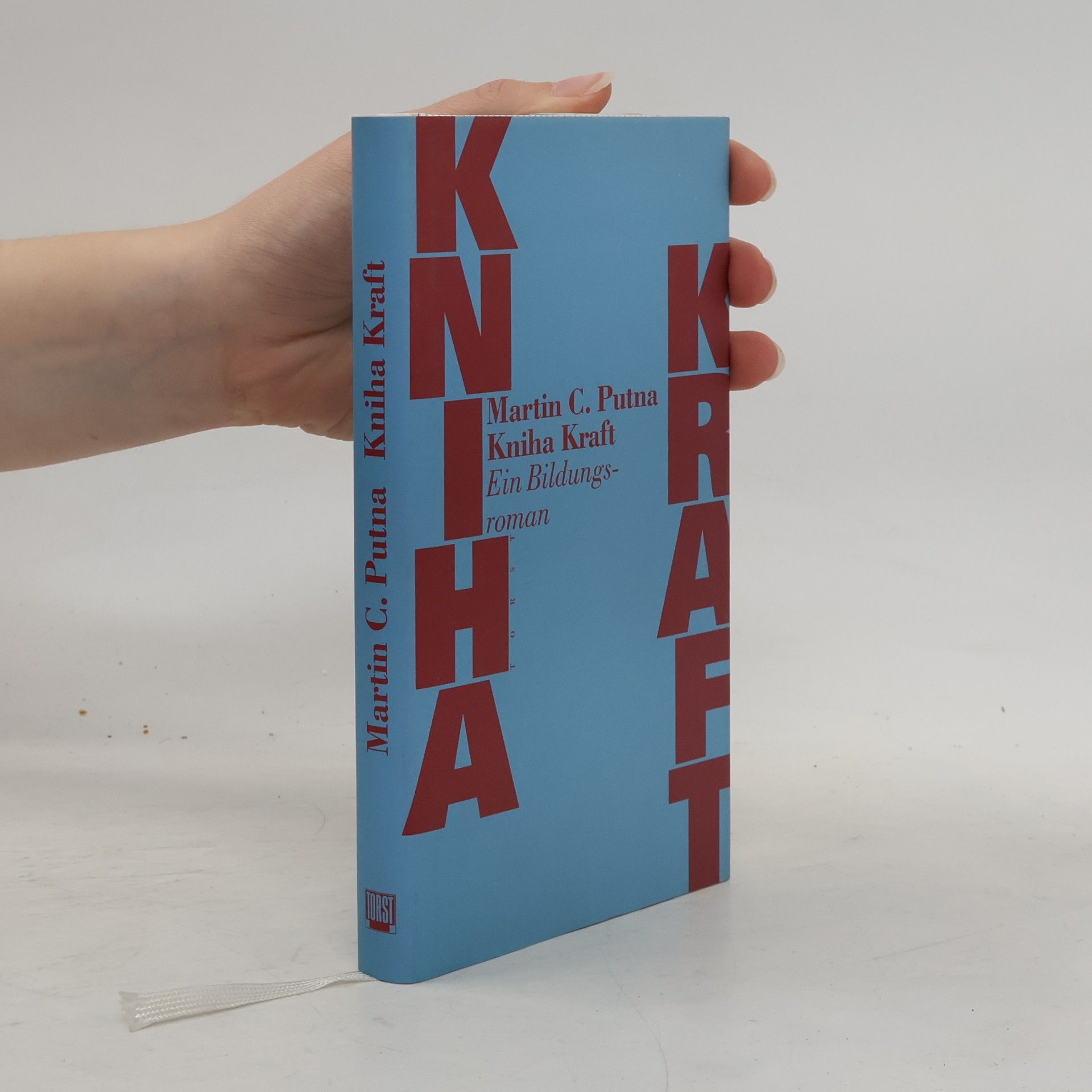 Martin C. Putna Kniha Kraft. Ein Bildungsroman