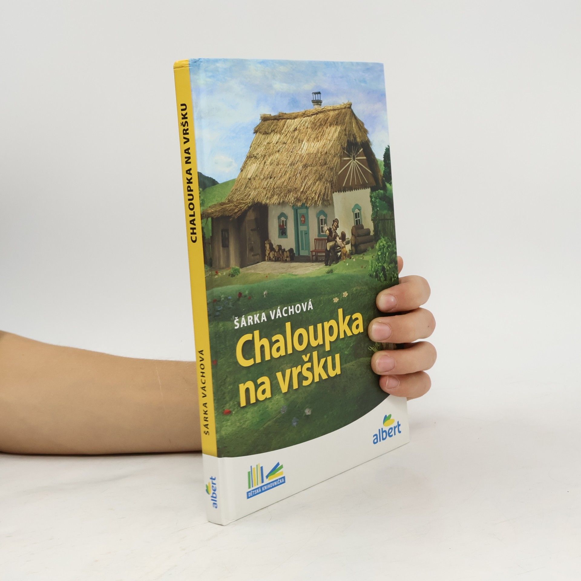 Šárka Váchová Chaloupka na vršku