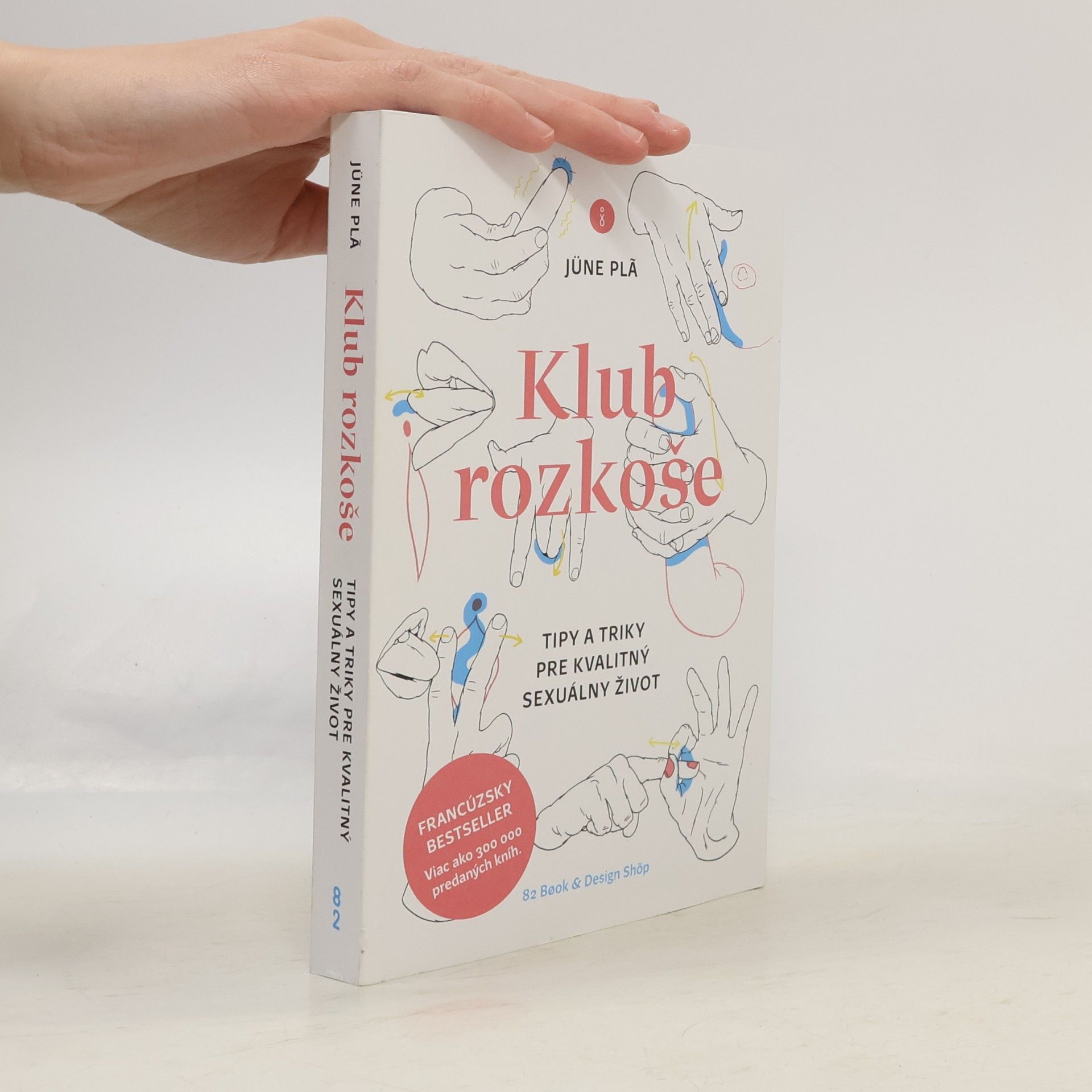 Jüne Plã Klub rozkoše : tipy a triky pre kvalitný sexuálny život
