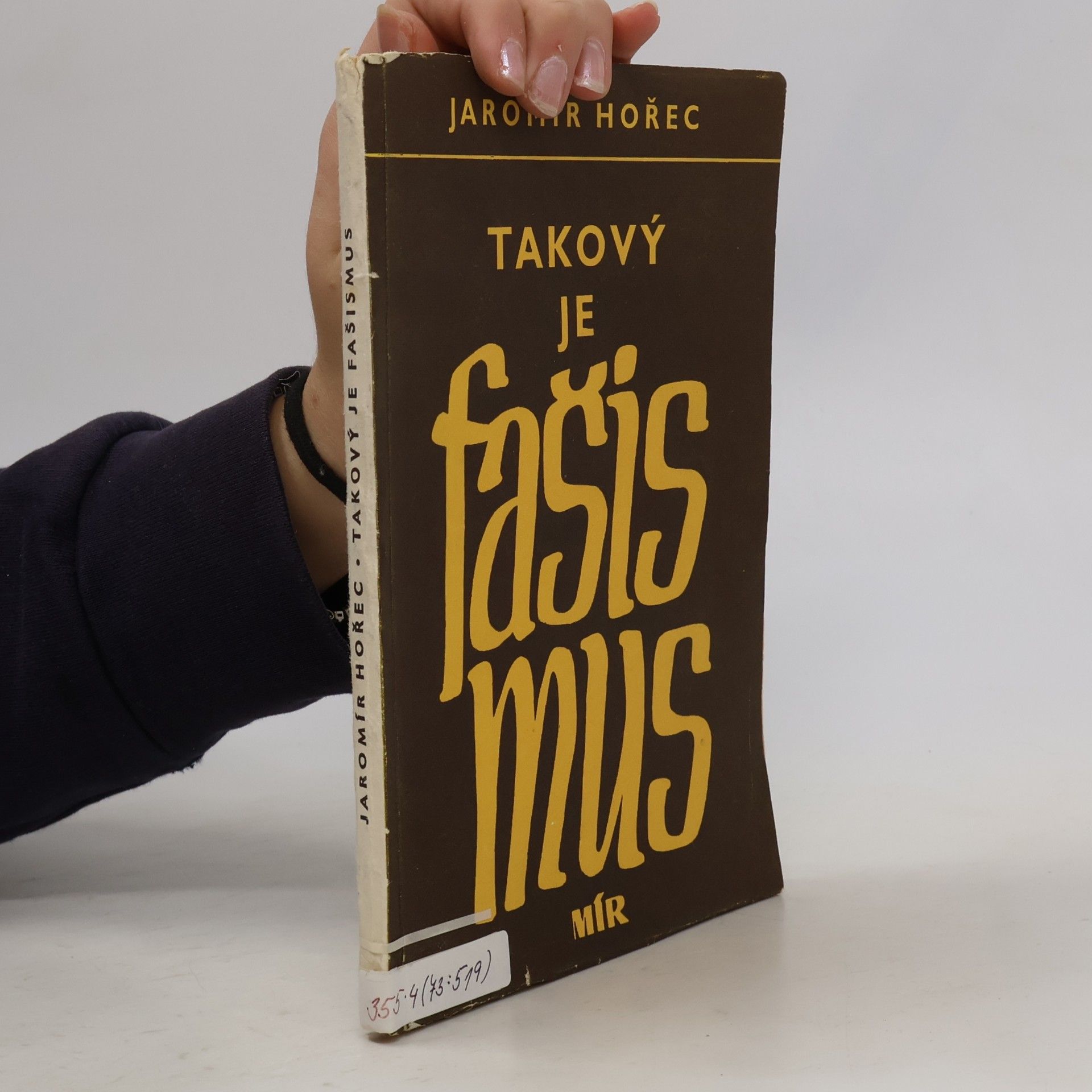 Jaromír Hořec Takový je fašismus