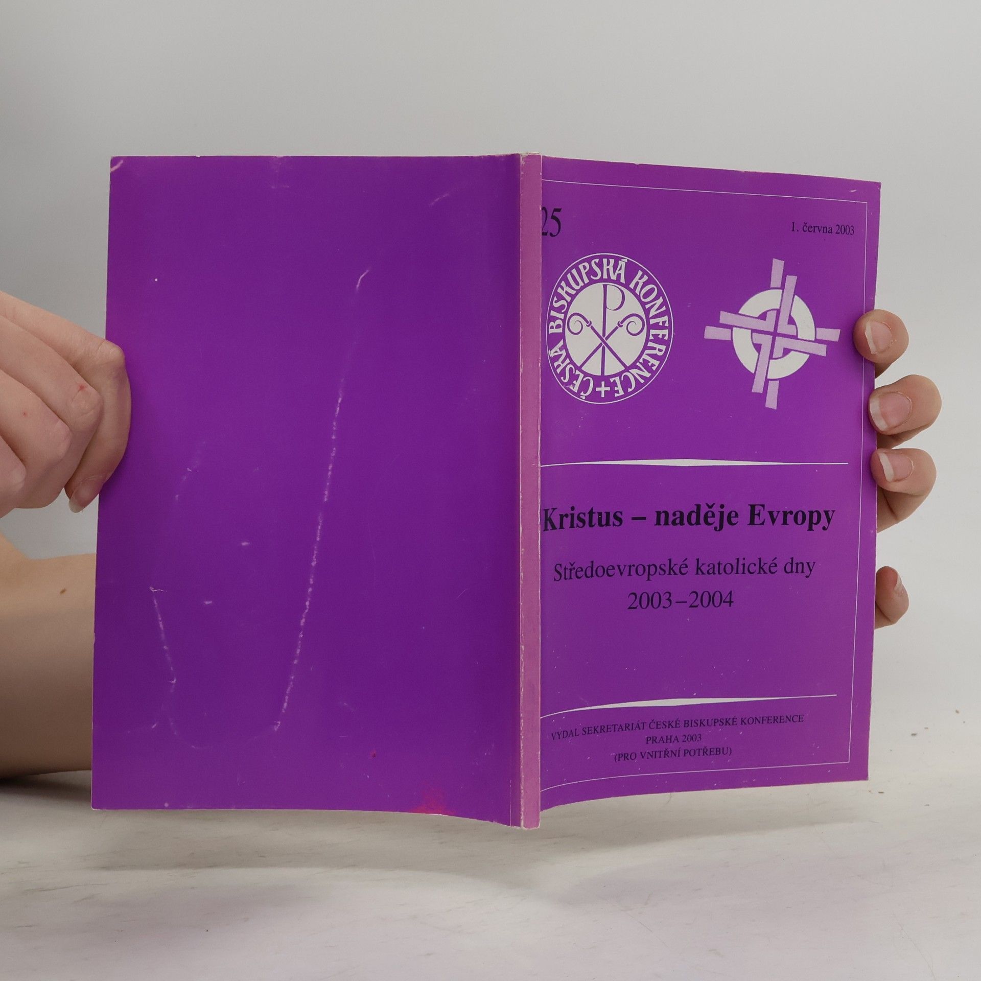 kolektiv Kristus - naděje Evropy : středoevropské katolické dny 2003-2004