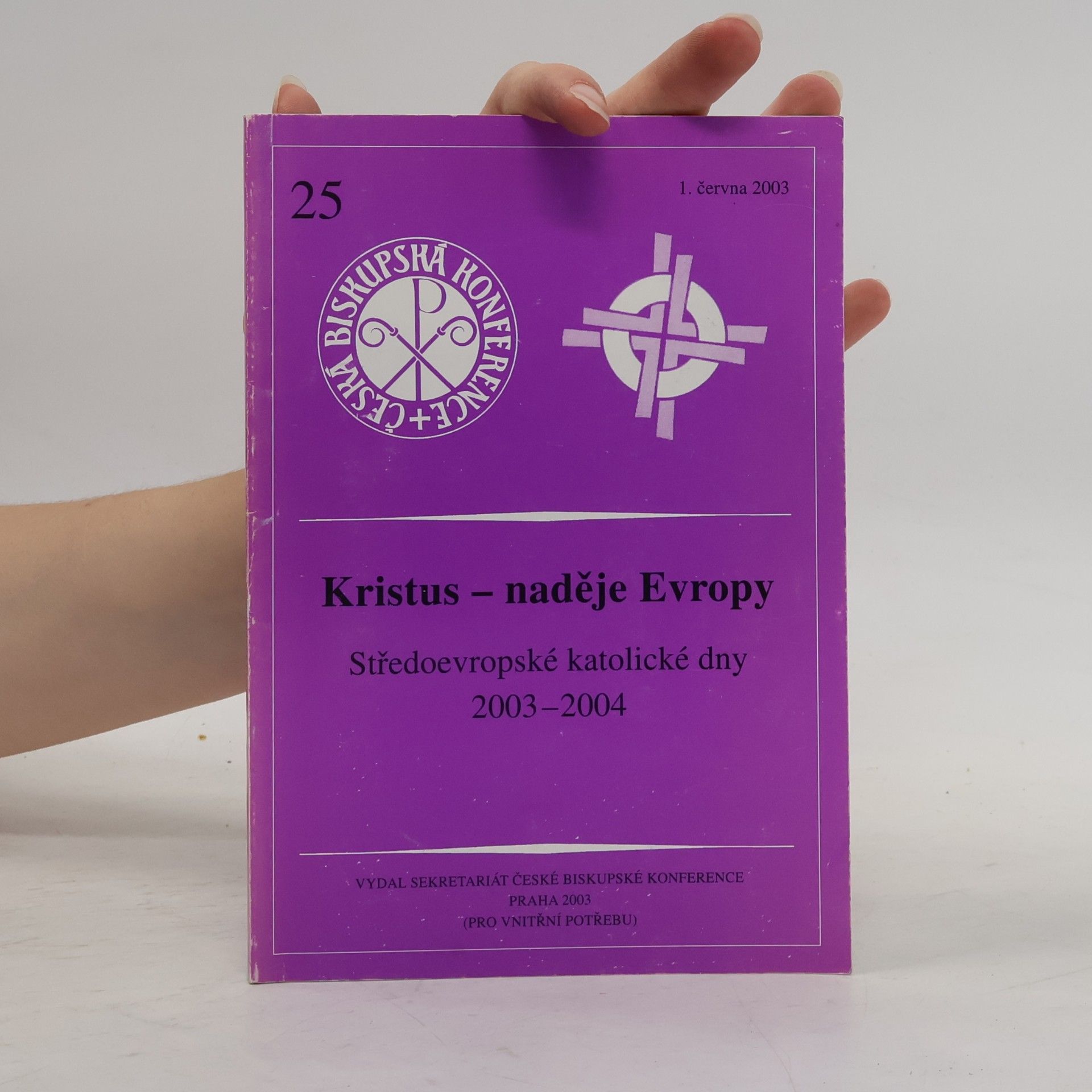kolektiv Kristus - naděje Evropy : středoevropské katolické dny 2003-2004