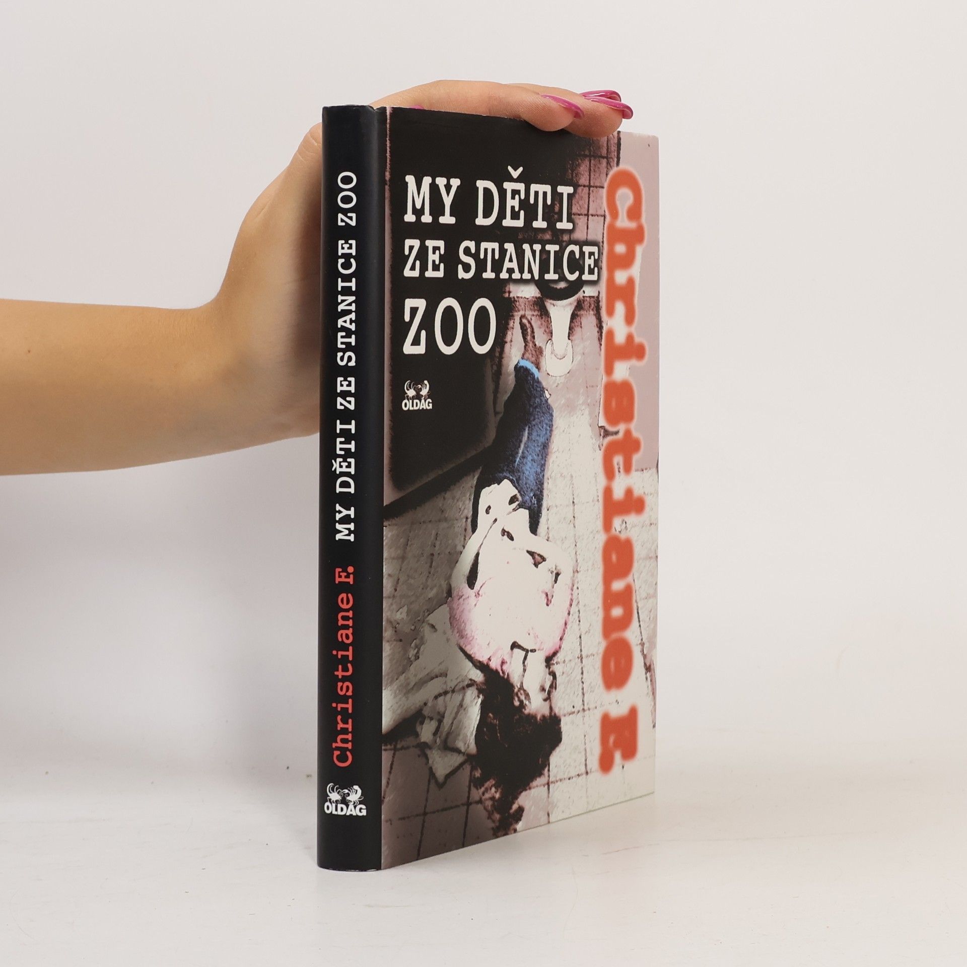 Christiane Felscherinow My děti ze stanice ZOO