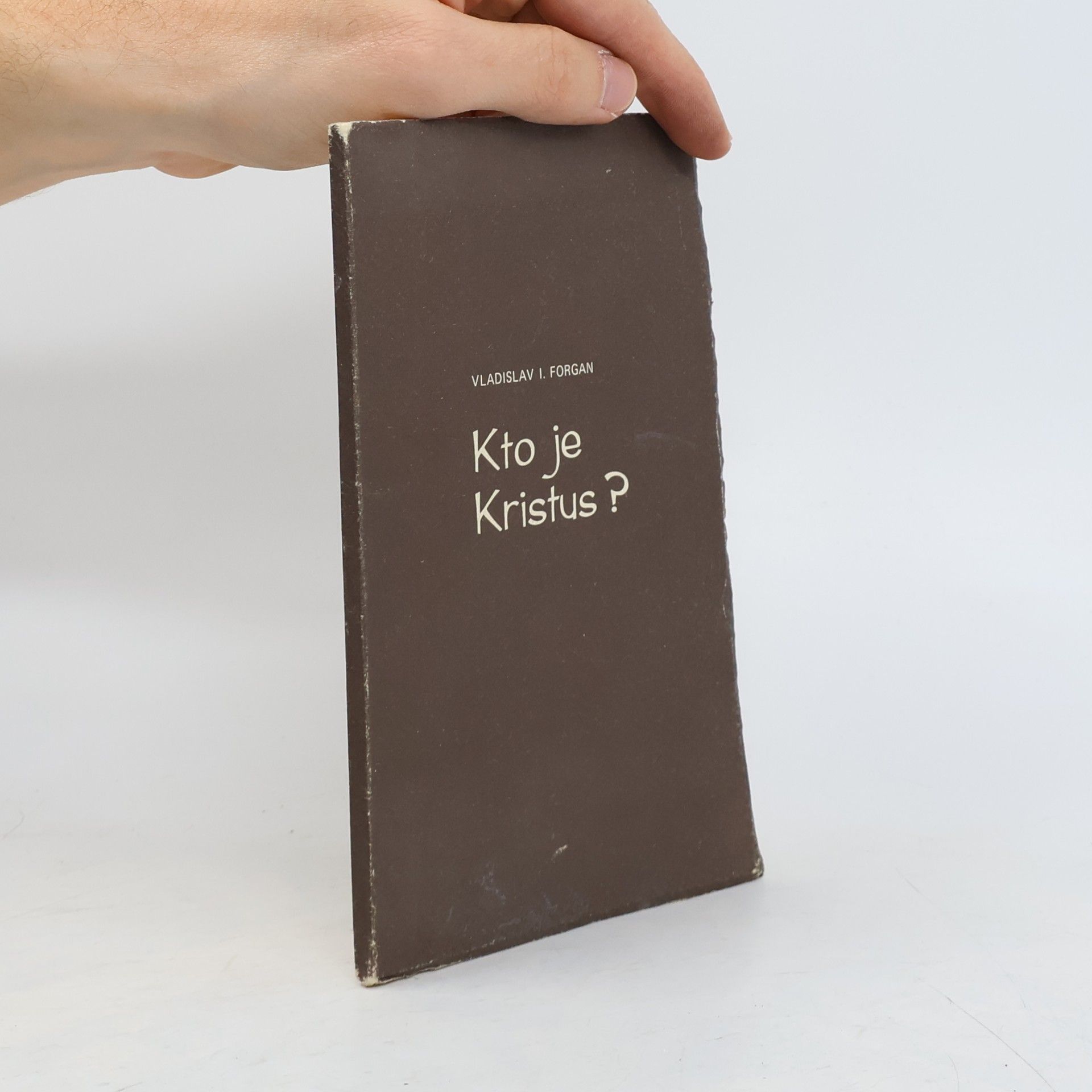 Vladislav I. Forgan Kto je Kristus?