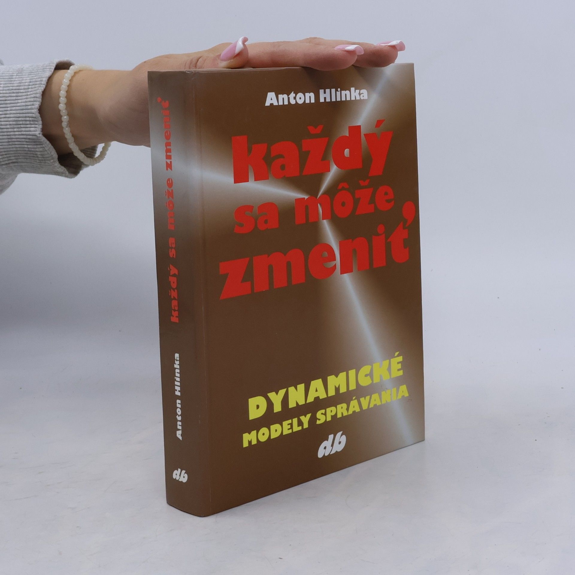 Anton Hlinka Každý sa môže zmeniť - Dynamické modely správania
