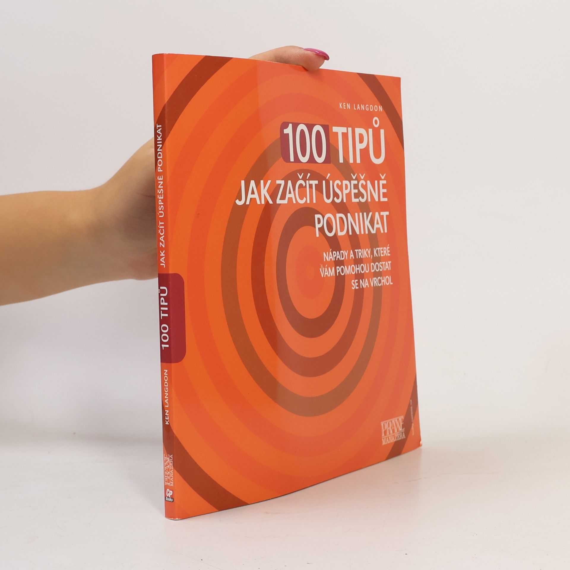 Ken Langdon 100 tipů jak začít úspěšně podnikat