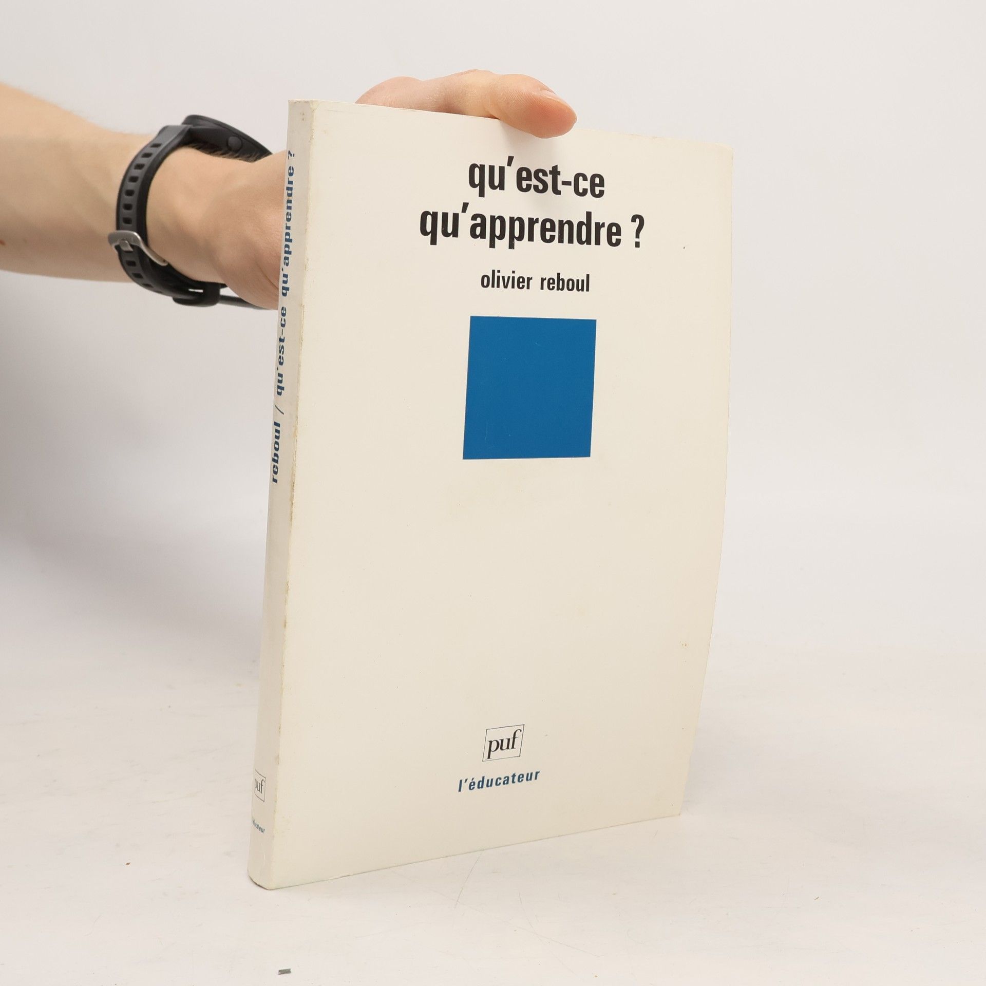 L'éducateur: Qu'est-ce qu'apprendre ? Pour une philosophie de l'enseignement