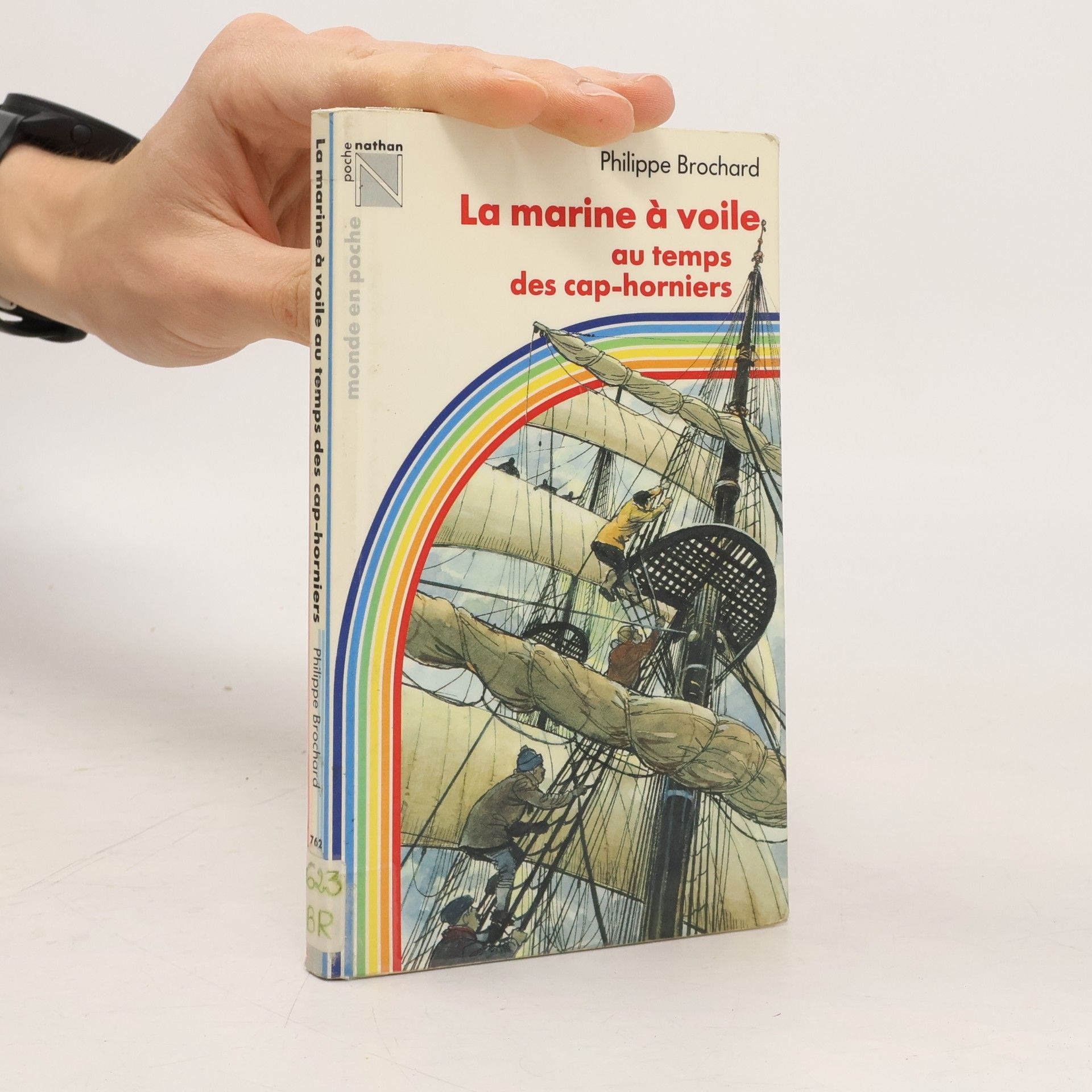 Monde en poche: La marine à voile au temps des cap-horniers