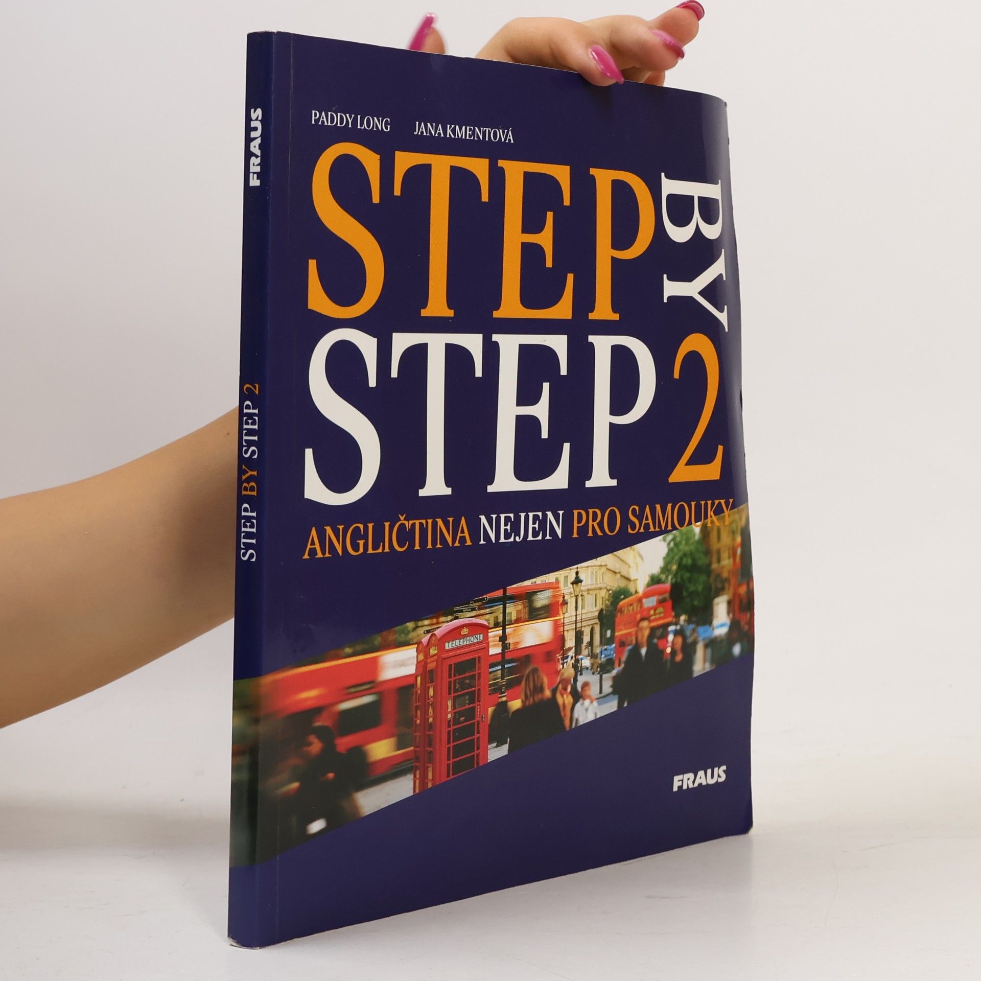 Jana Kmentová Step by step 2. Angličtina nejen pro samouky