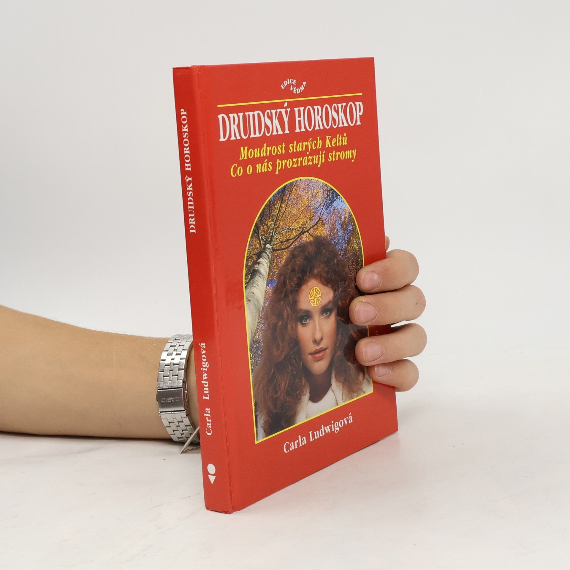 Carla Ludwig Druidský horoskop, aneb, Co o nás prozrazují stromy