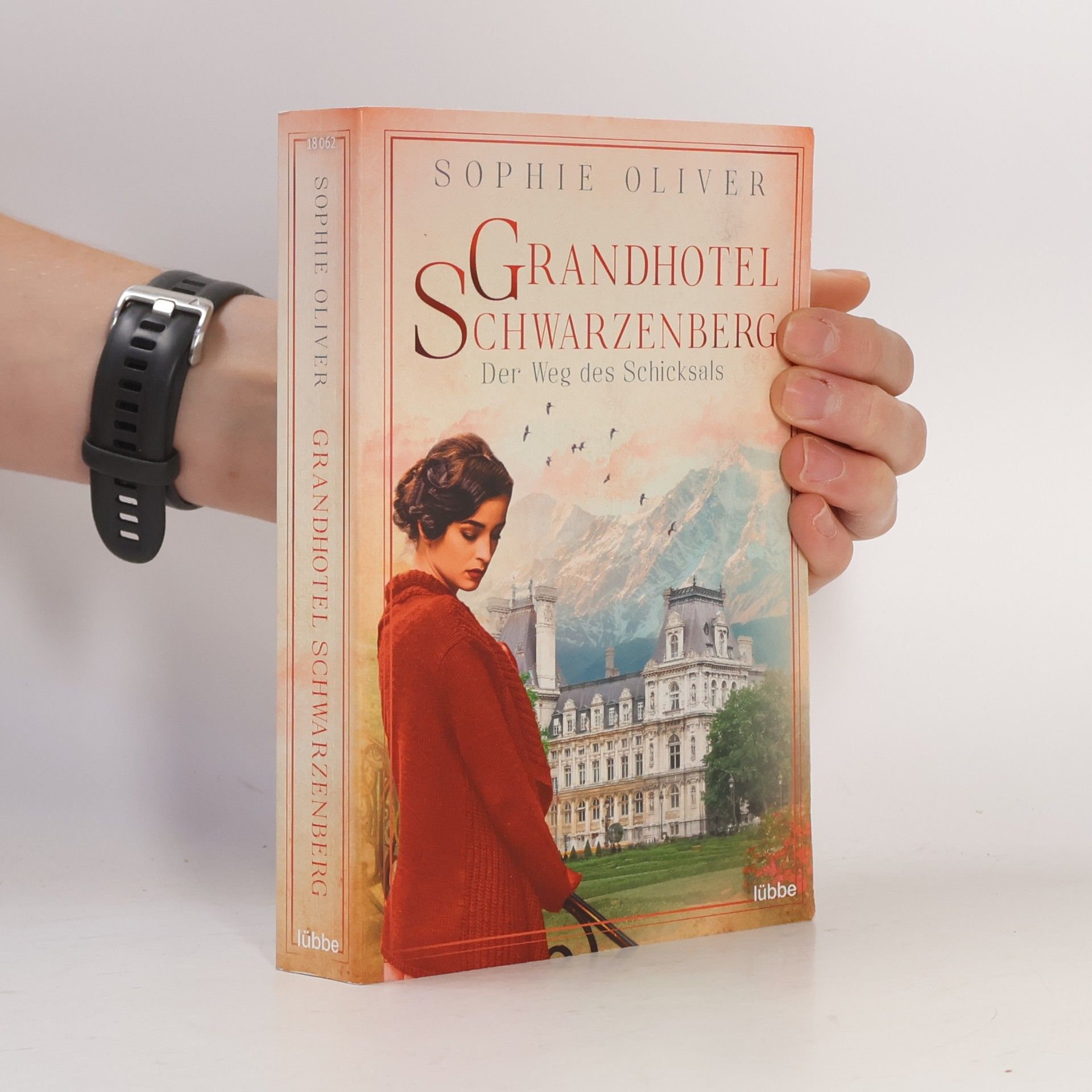Sophie Oliver Grandhotel Schwarzenberg. Der Weg des Schicksals