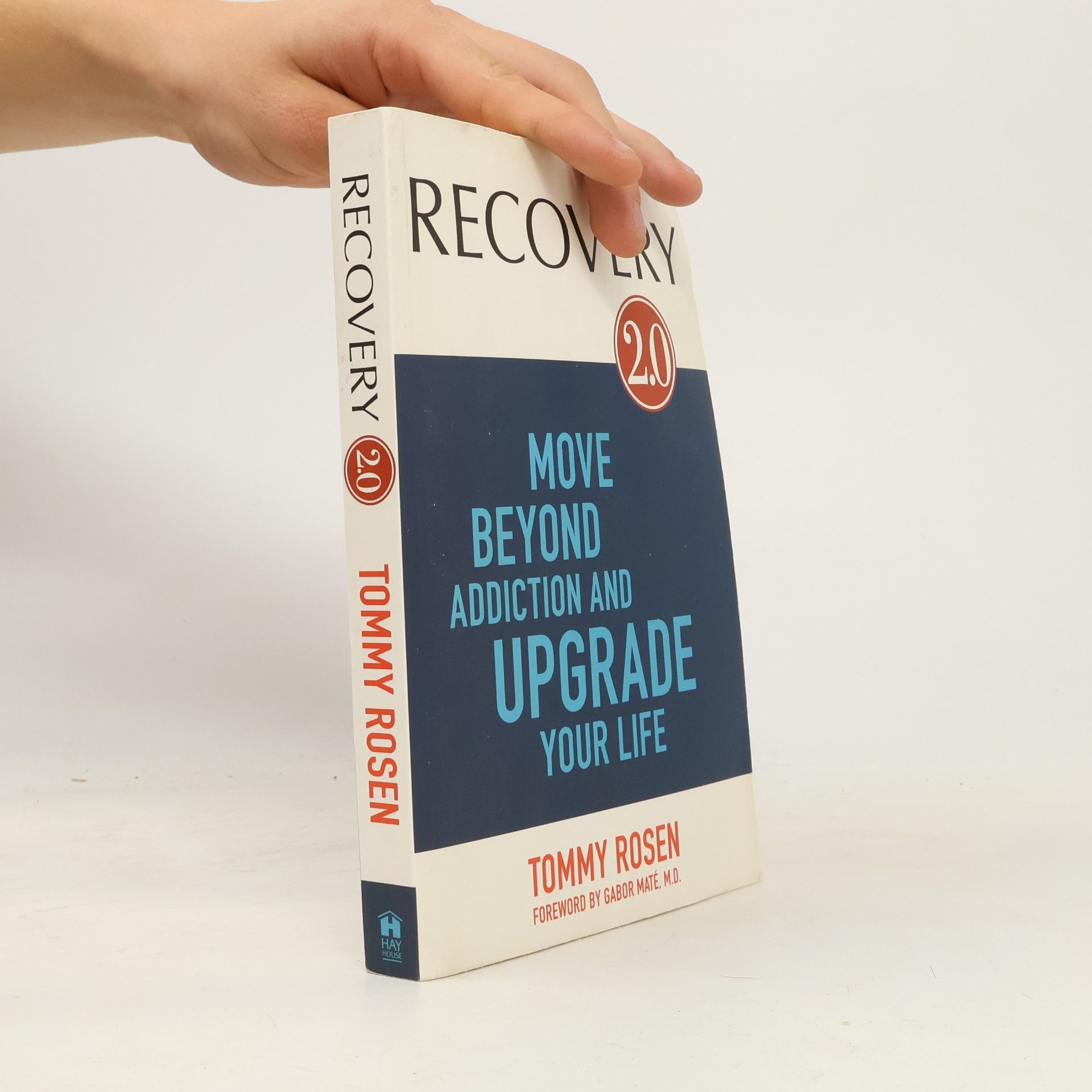 Tommy Rosen Recovery 2.0: Move Beyond Addiction and Upgrade Your Life
