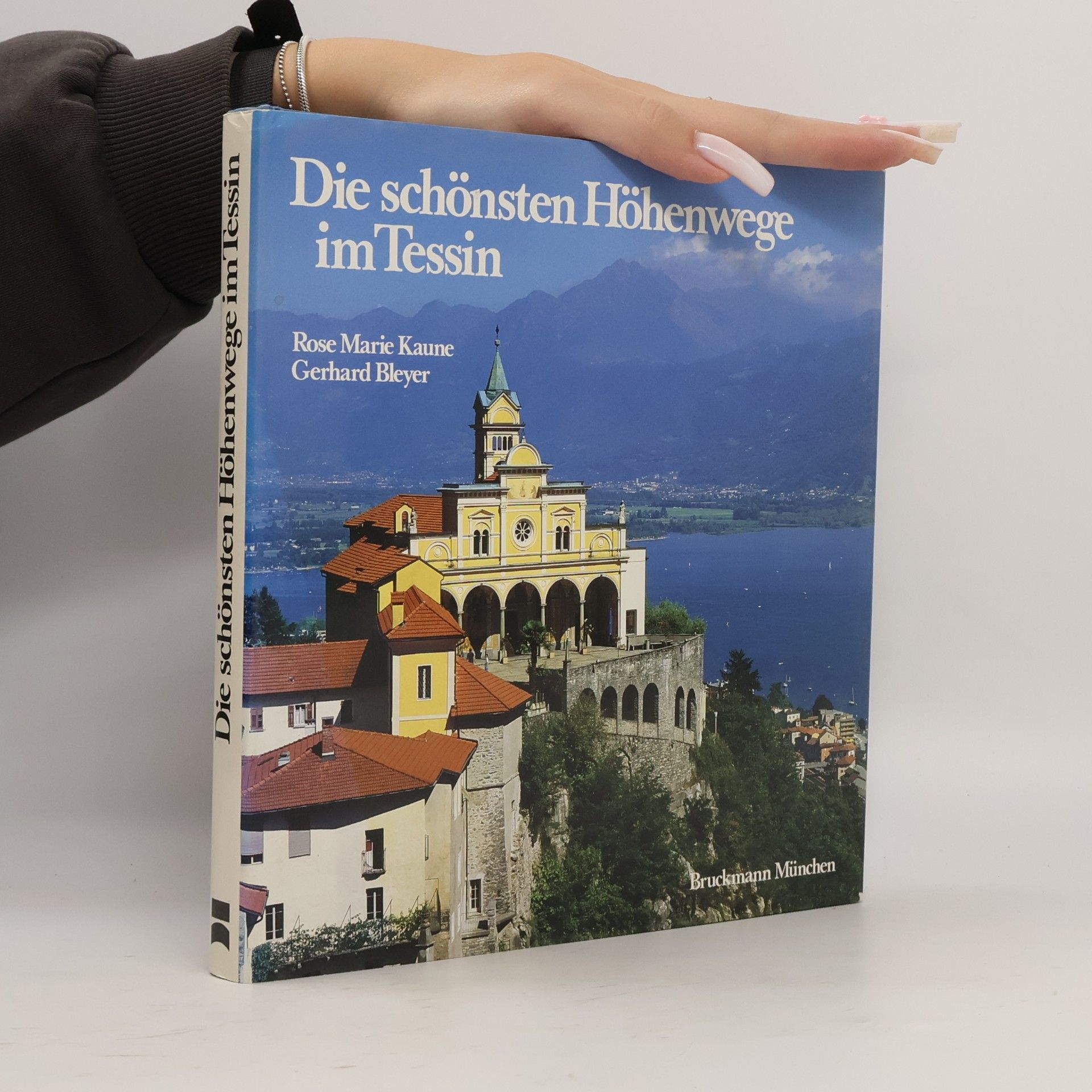 Rose Marie Bleyer Die schönsten Höhenwege im Tessin